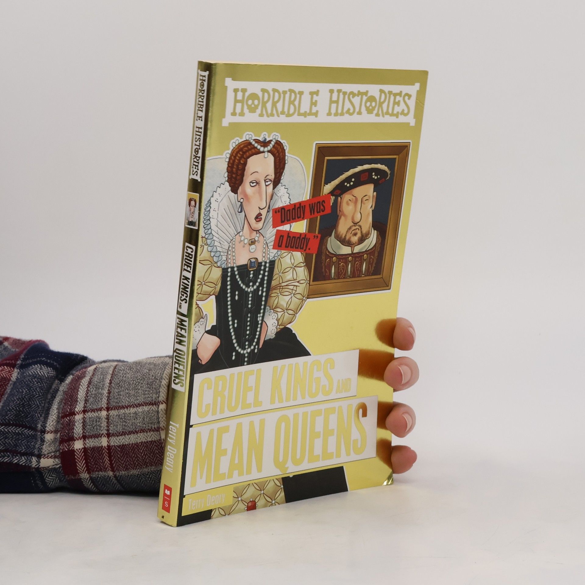 Terry Deary Horrible Histories: Cruel Kings and Mean Queens