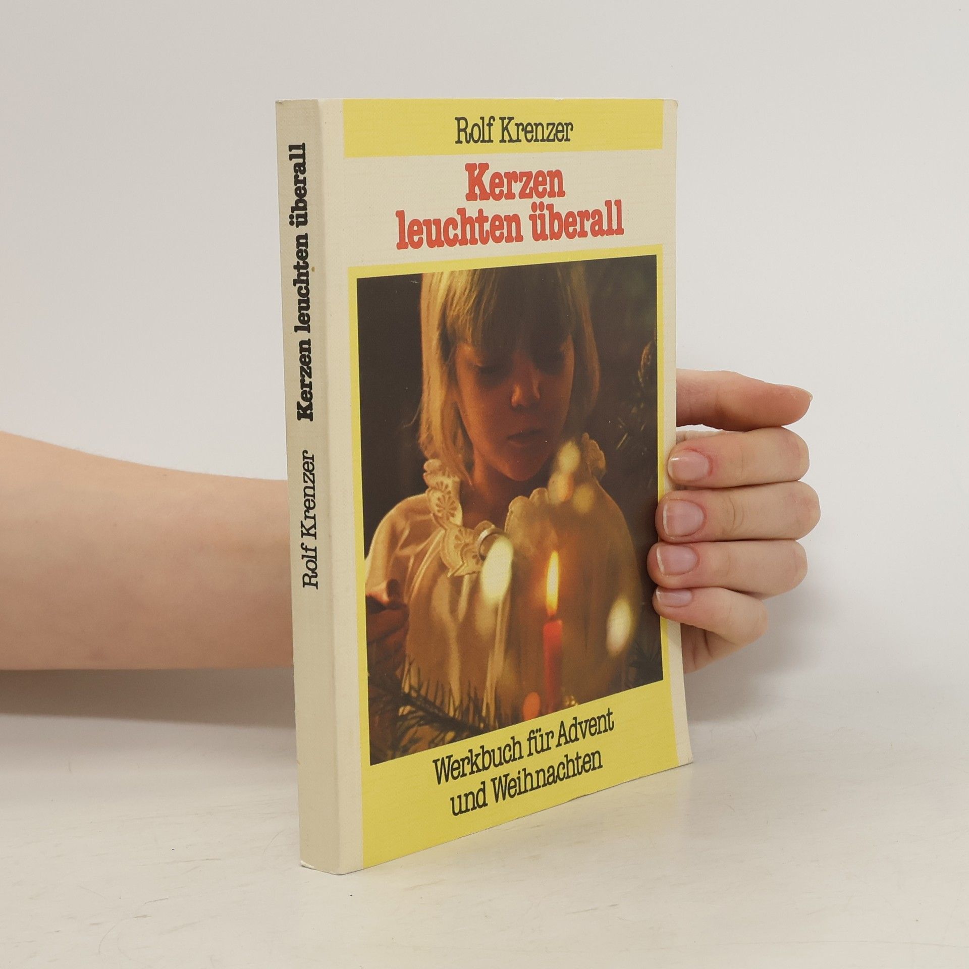 Rolf Krenzer Kerzen leuchten überall. Werkbuch für Advent und Weihnachten.