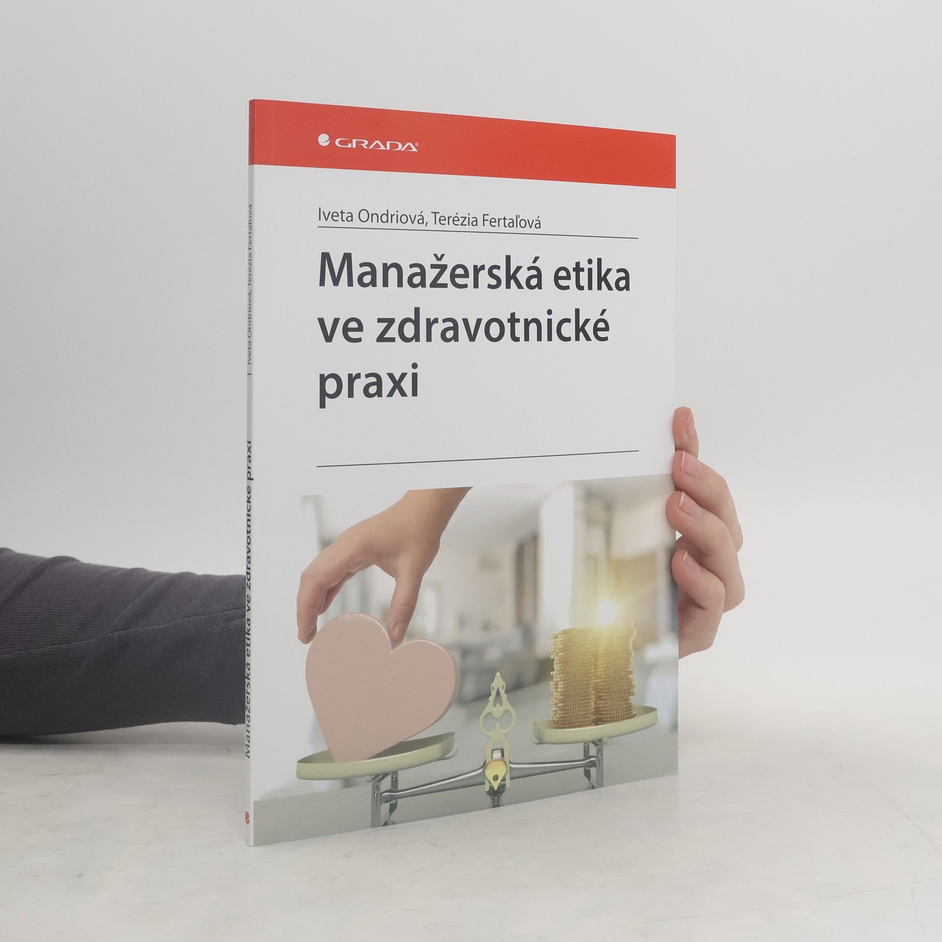 Terézia Fertaľová Manažerská etika ve zdravotnické praxi