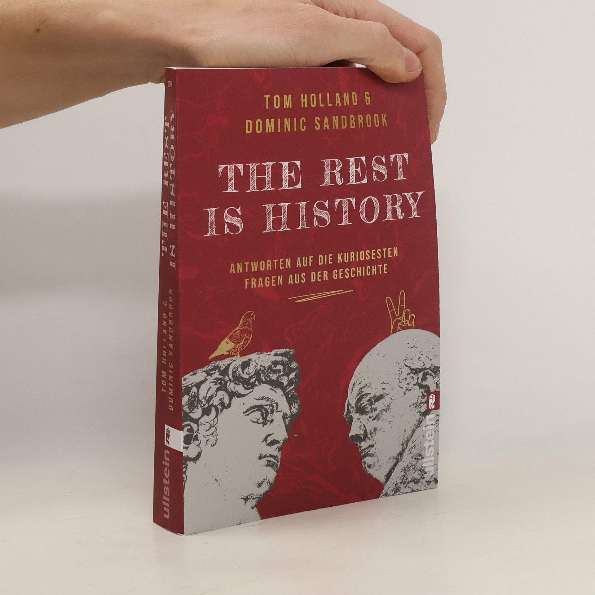 Tom Holland THE REST IS HISTORY. Antworten auf die kuriosesten Fragen aus der Geschichte | Das Buch zum erfolgreichen BBC-Podcast mit riesiger Reichweite