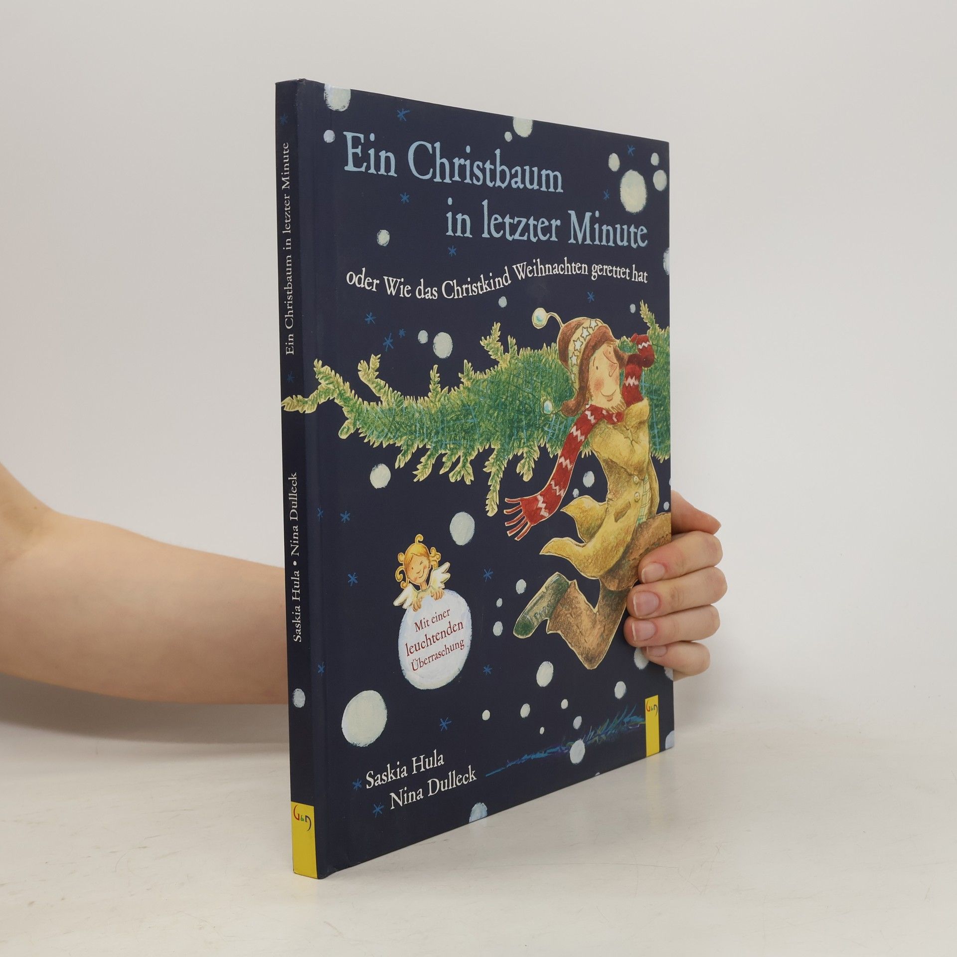 Saskia Hula Ein Christbaum in letzter Minute oder wie das Christkind Weihnachten gerettet hat