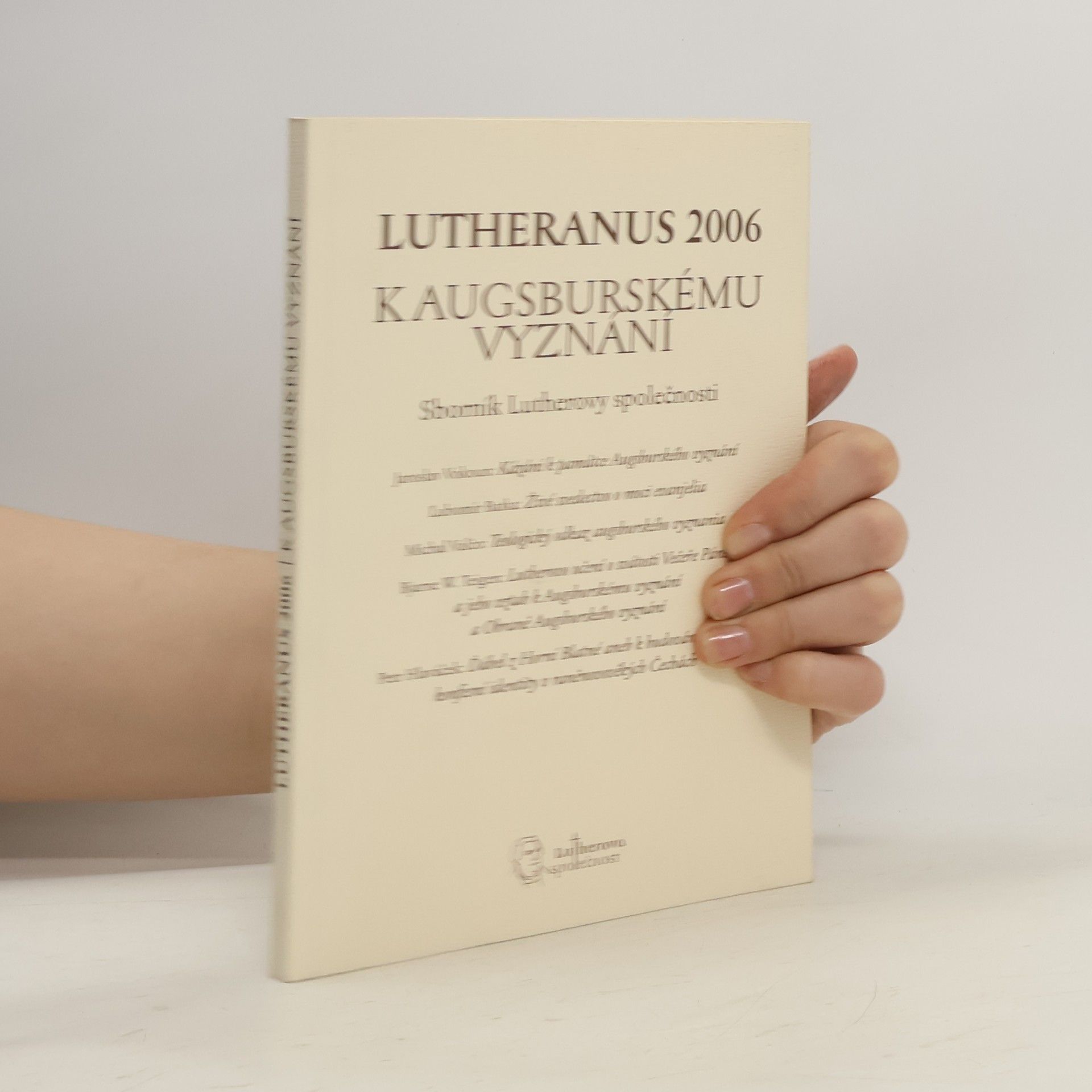 Collectif d'auteurs Lutheranus 2006: K augsburskému vyznání