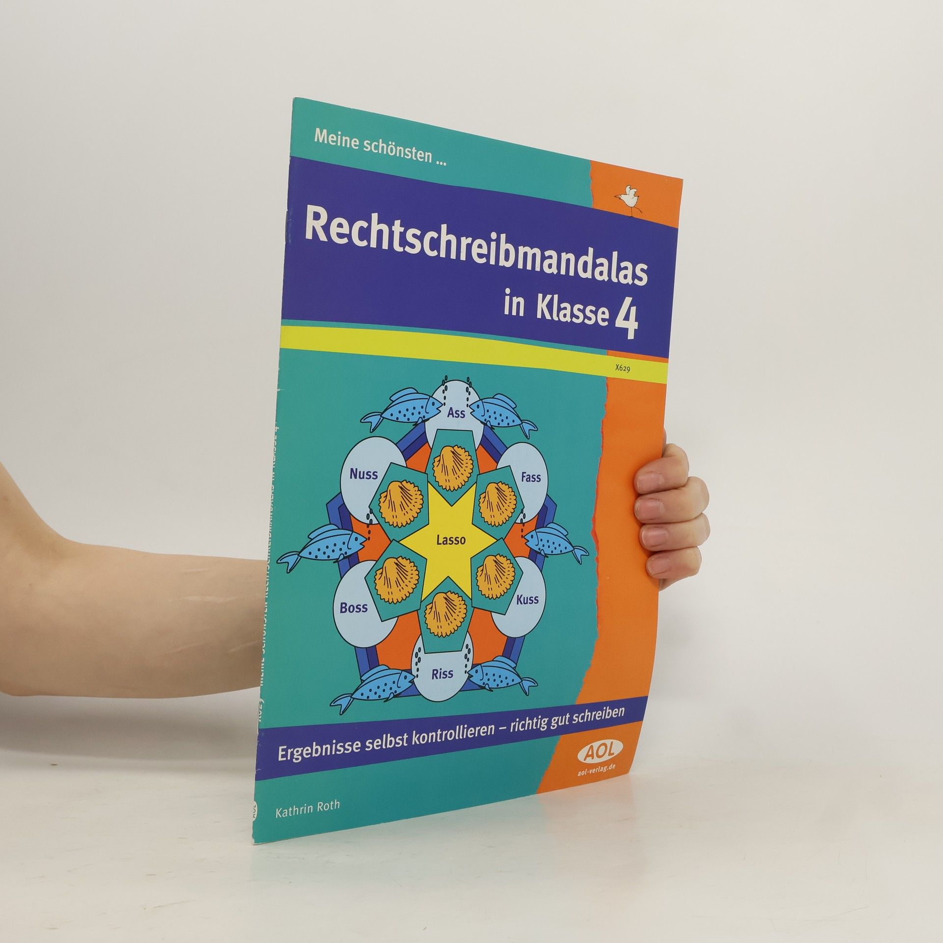 Kathrin Roth Meine schönsten ... Rechtschreibmandalas in Klasse 4