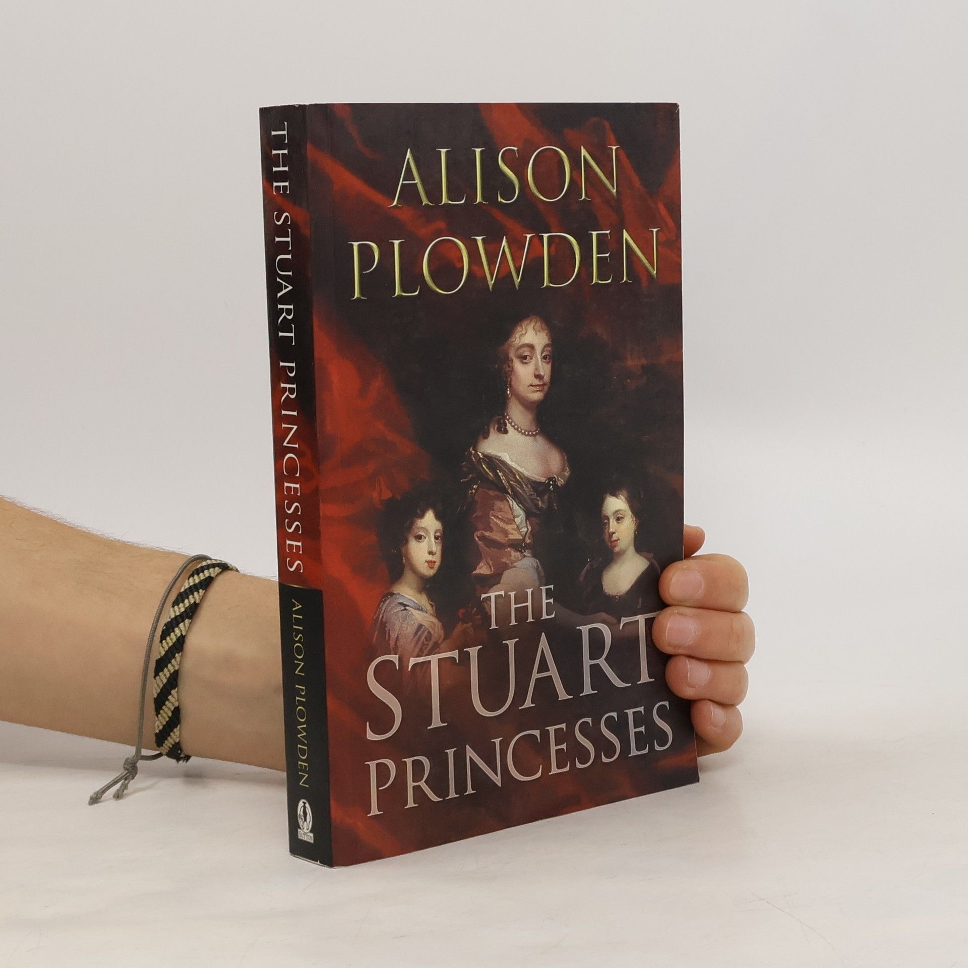 Alison Plowden The Stuart Princesses