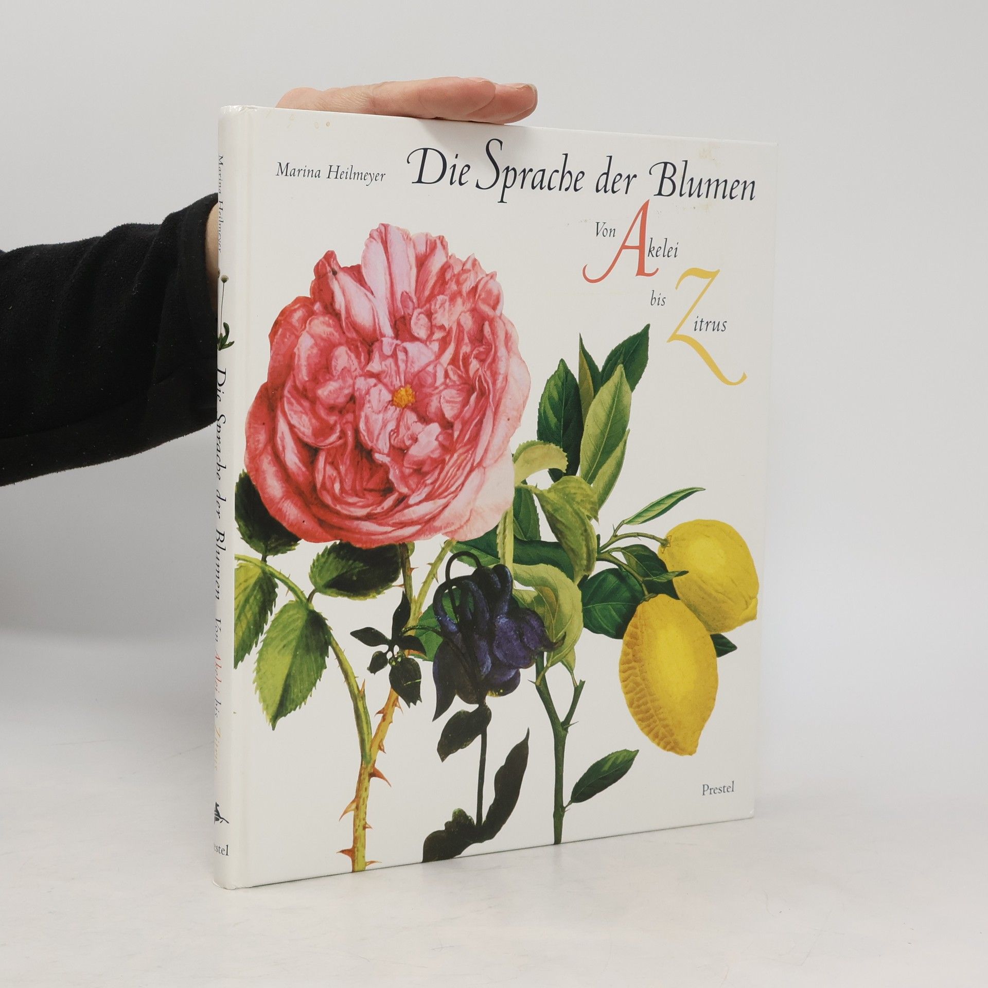 Marina Heilmeyer Die Sprache der Blumen : von Akelei bis Zitrus