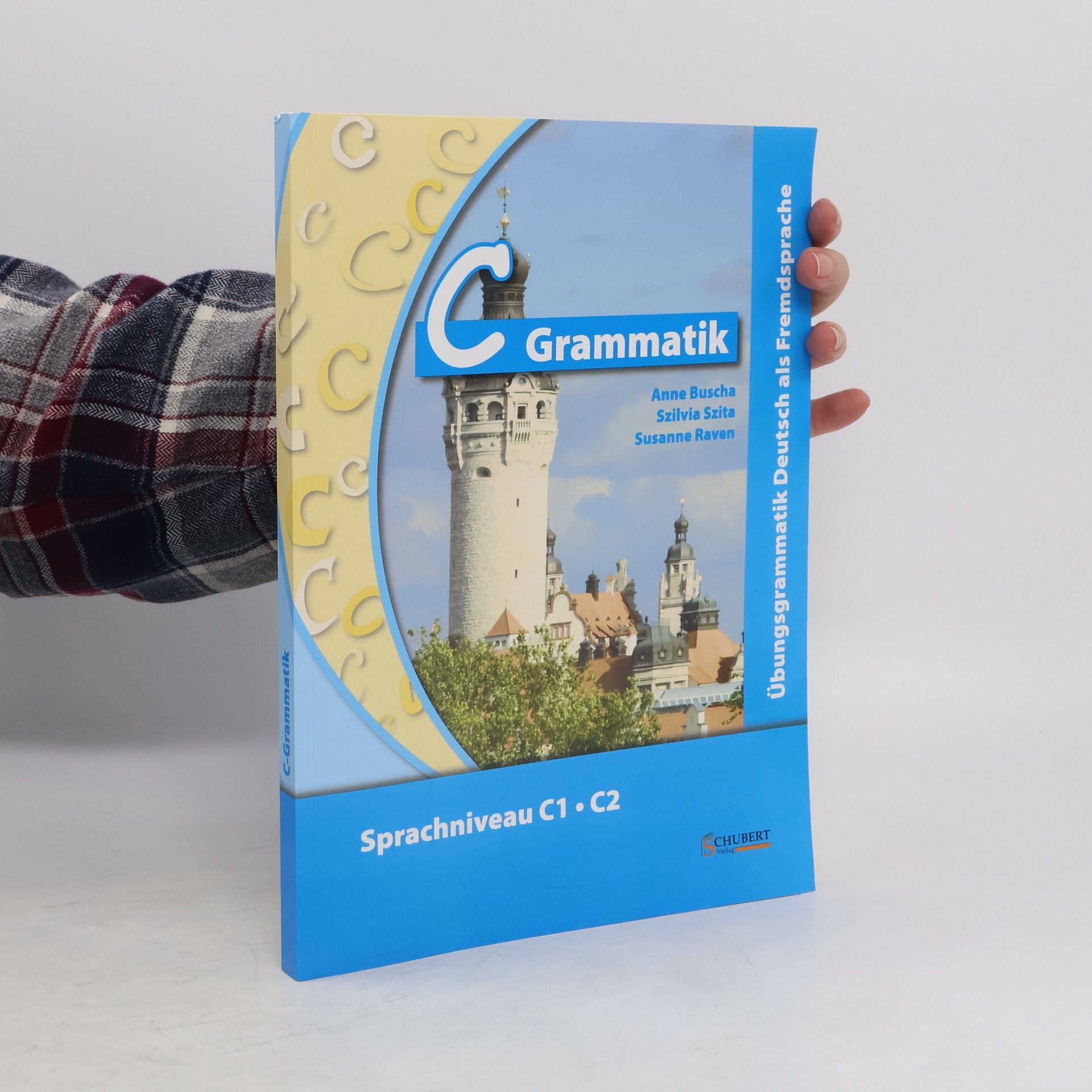 Collective C Grammatik : Übungsgrammatik Deutsch als Fremdsprache : Sprachniveau C1-C2