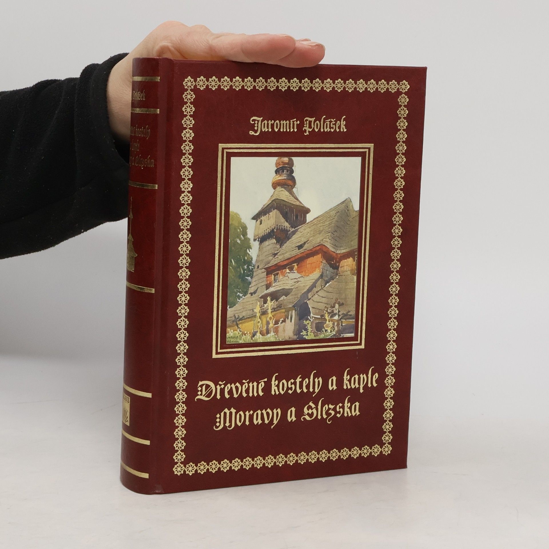 Jaromír Polášek Dřevěné kostely a kaple Moravy a Slezska