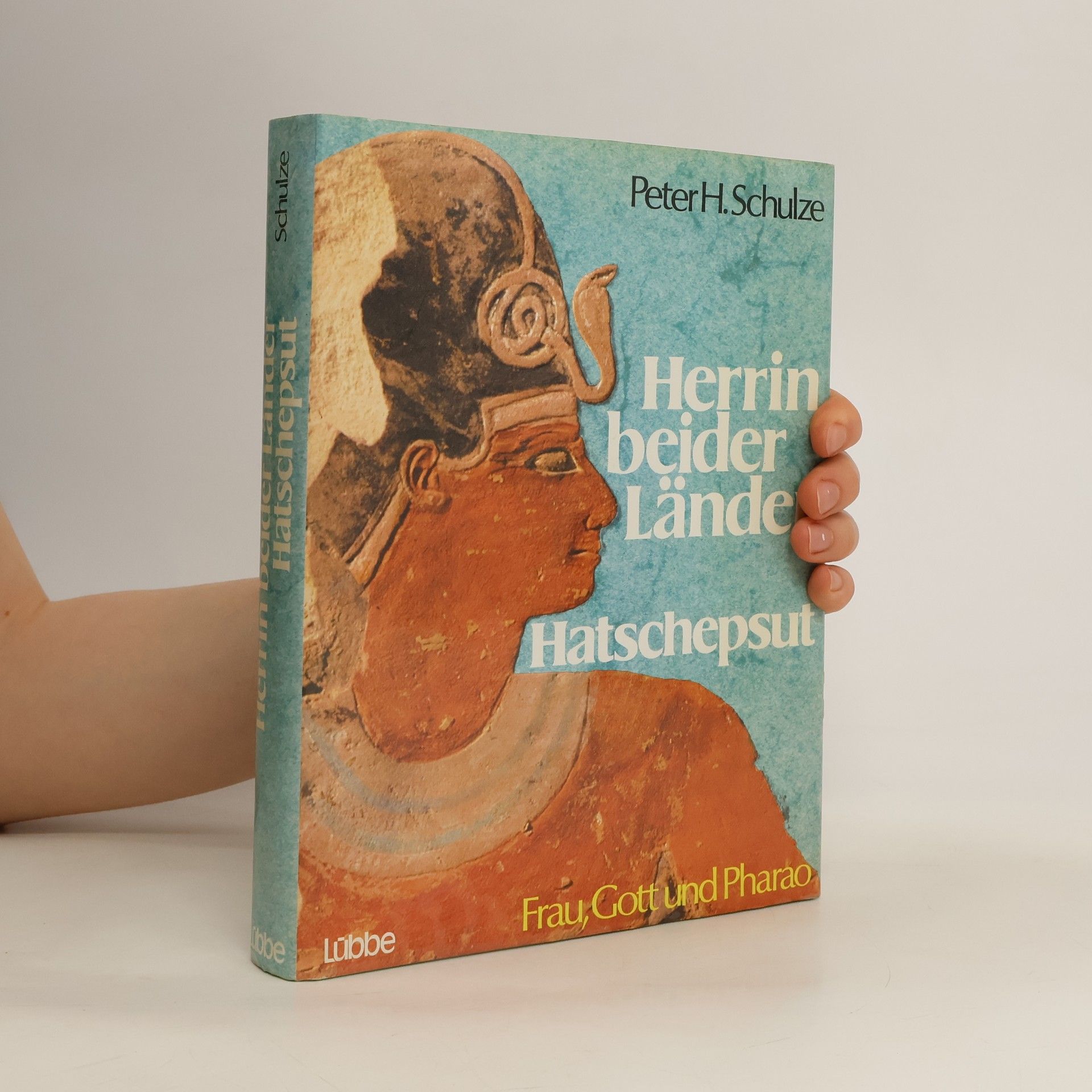 Peter H. Schulze Herrin beider Länder Hatschepsut