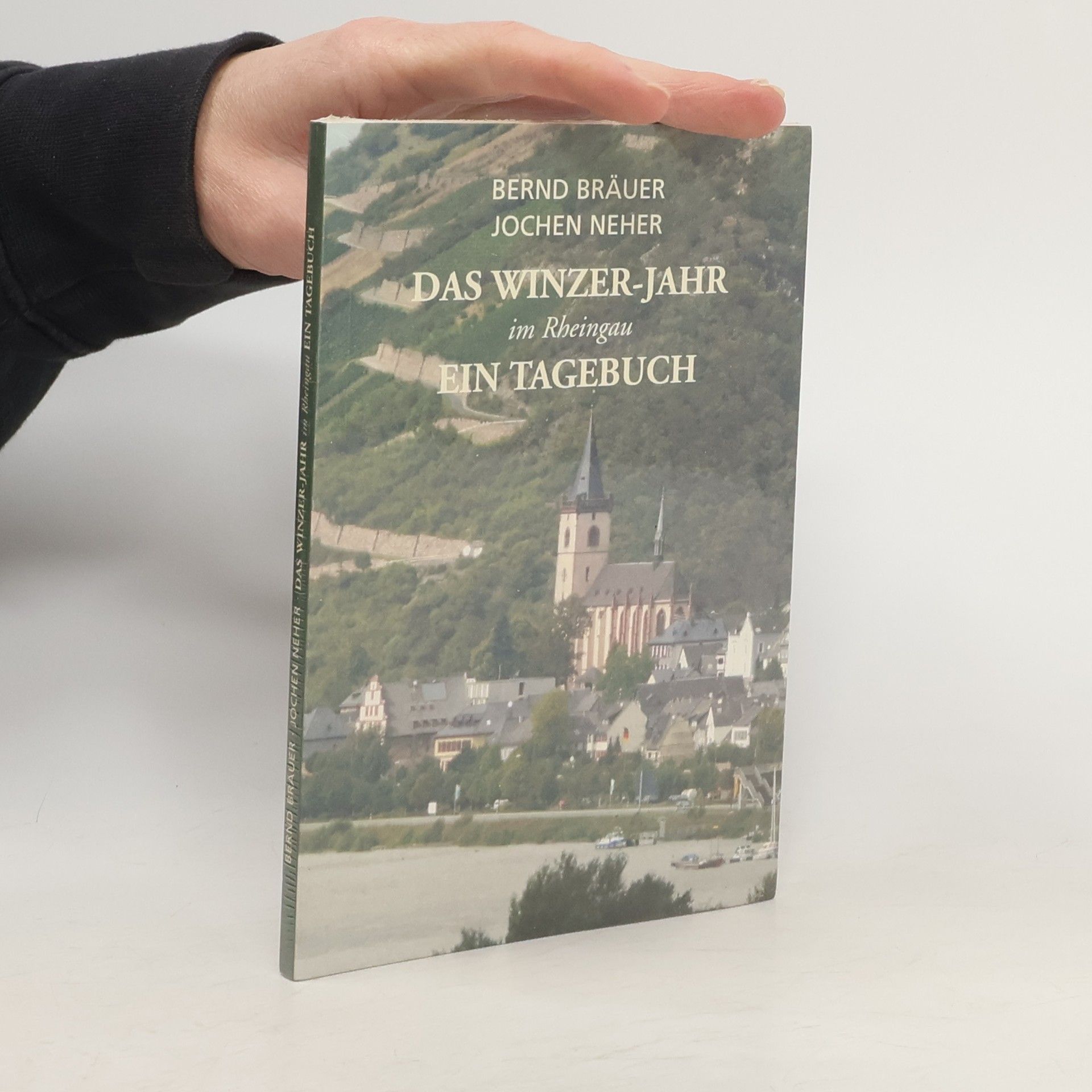 Bernd Brauer Das Winzerjahr im Rheingau