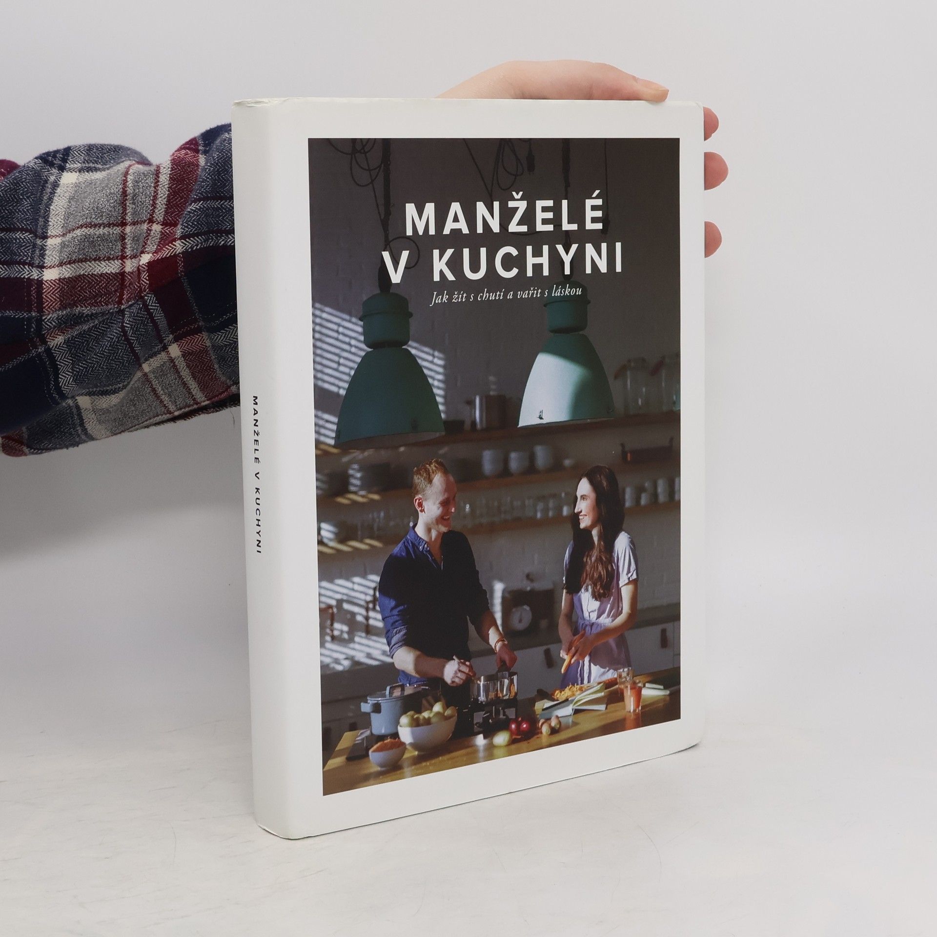 Marika Kučová Manželé v kuchyni. Jak žít s chutí a vařit s láskou