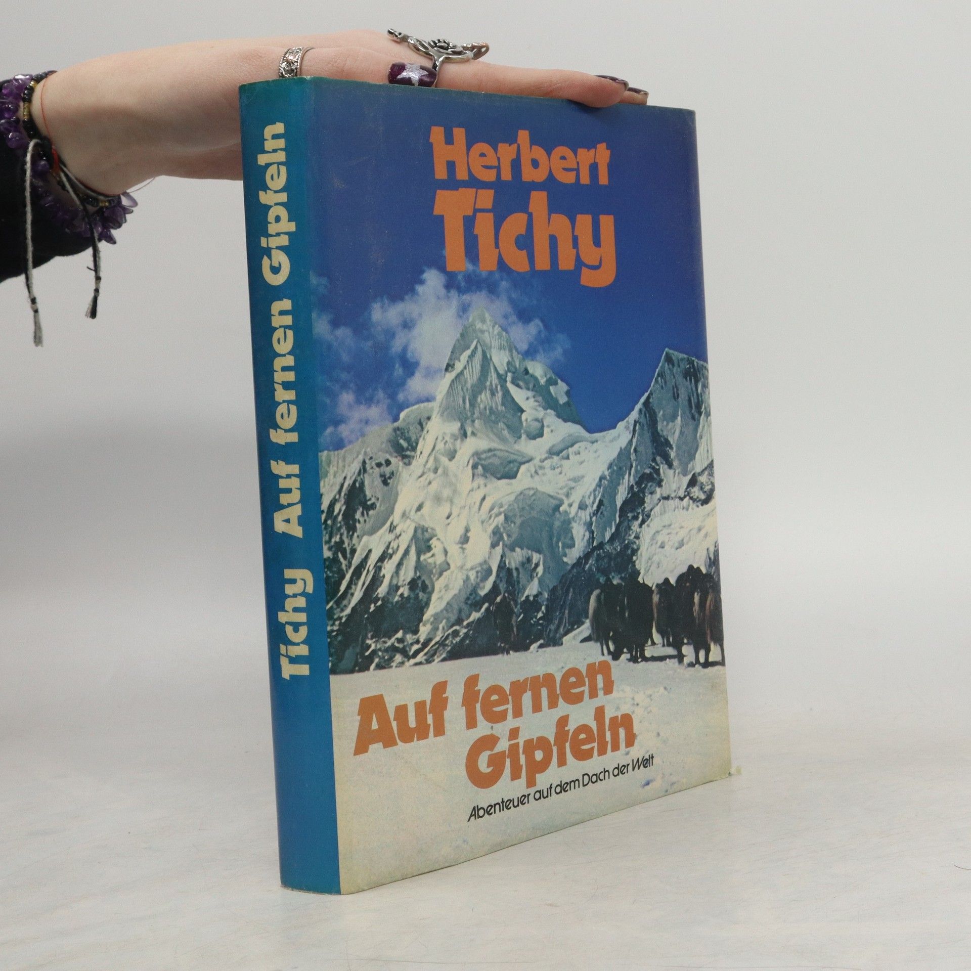 Herbert Tichy Auf fernen Gipfeln