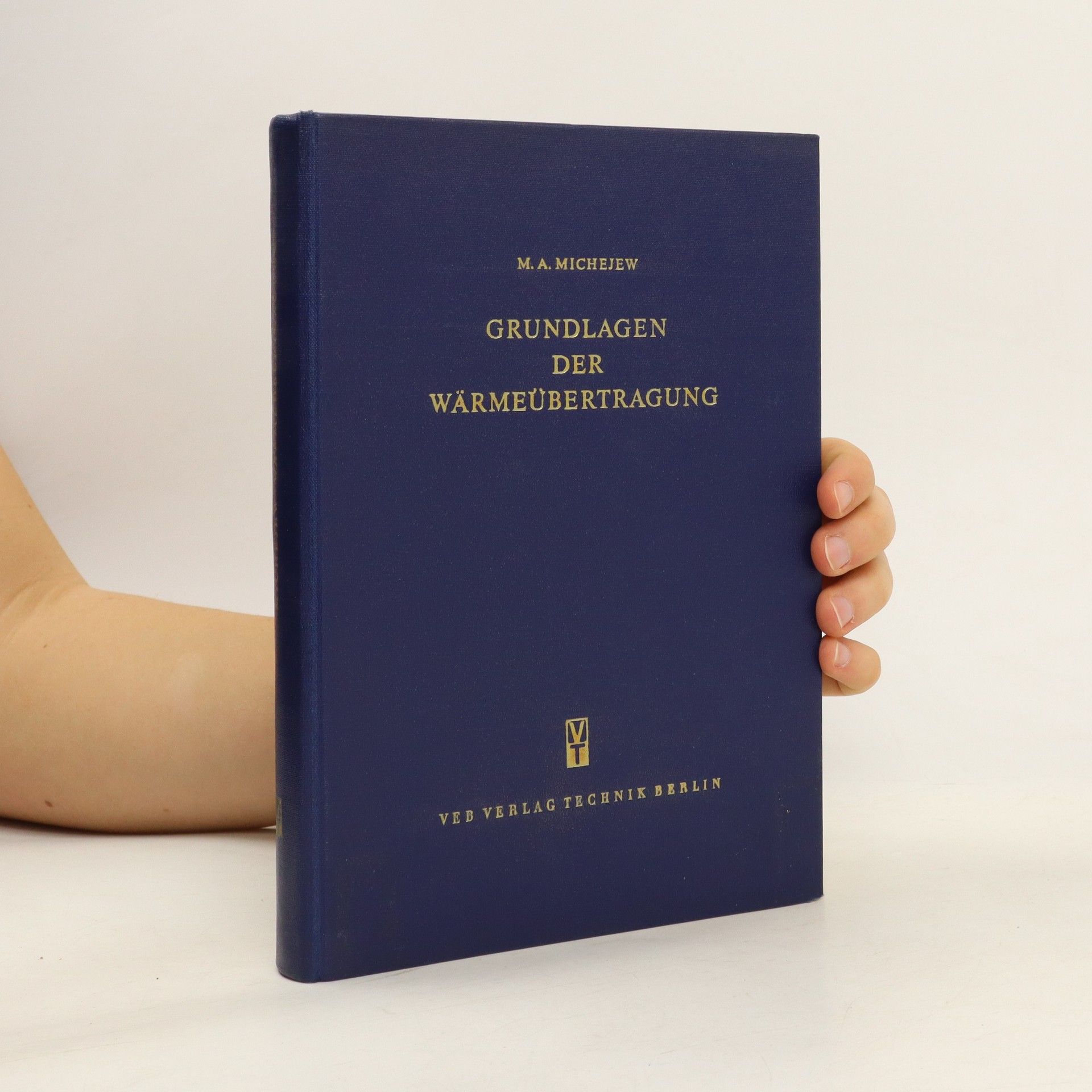M. A. Michejew Grundlagen der Wärmeübertragung