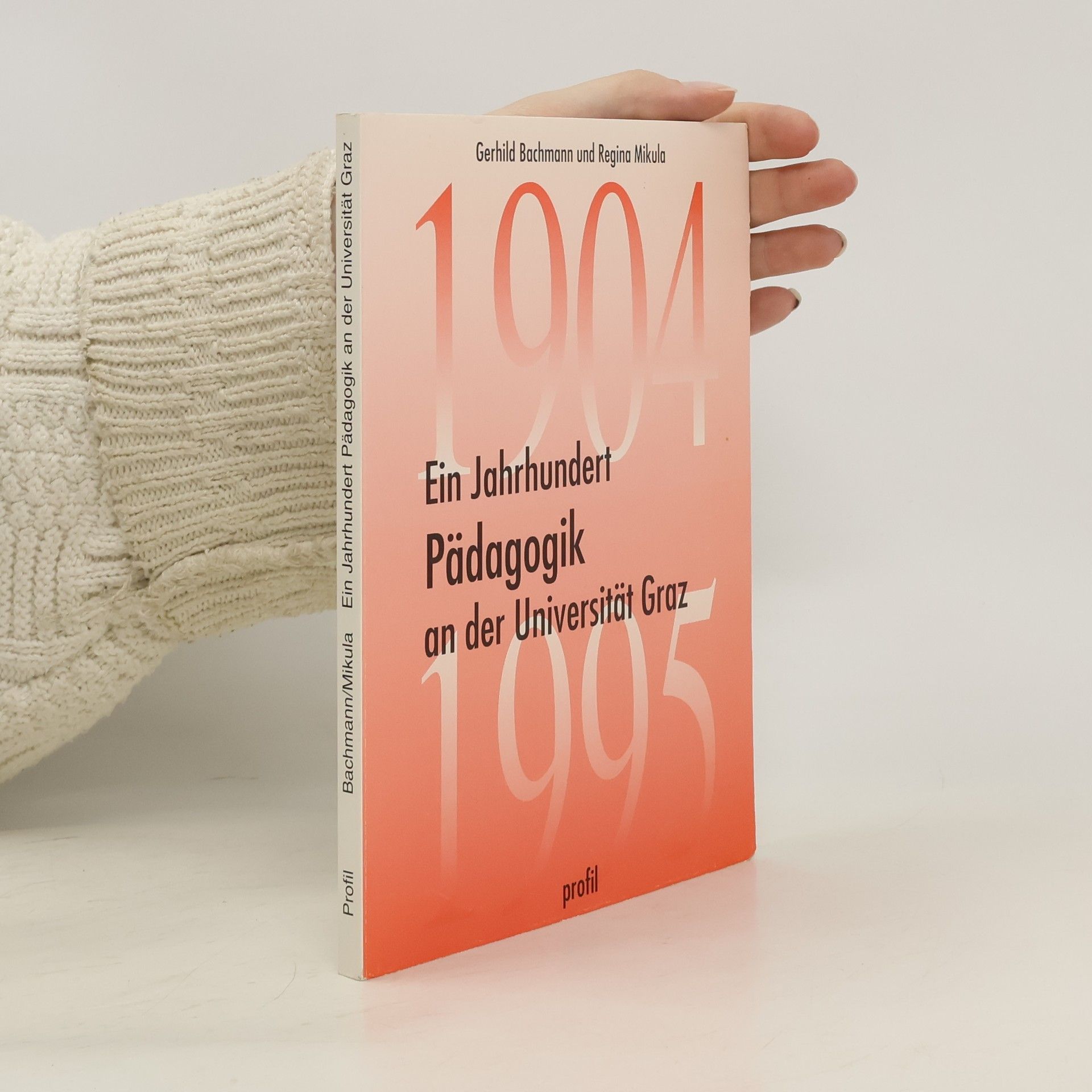 Gerhild Bachmann Ein Jahrhundert Pädagogik an der Universität Graz