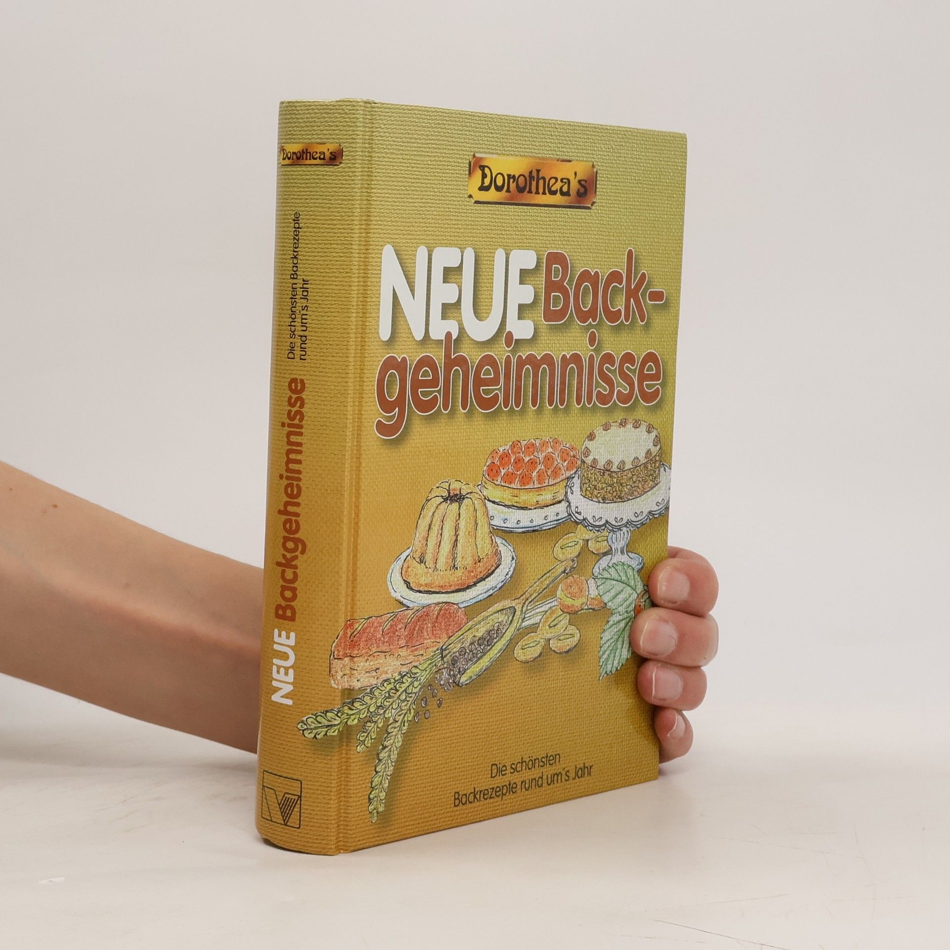 Dorothea Haselkamp Dorothea's Neue Backgeheimnisse. Die schönsten Backrezepte rund ums Jahr