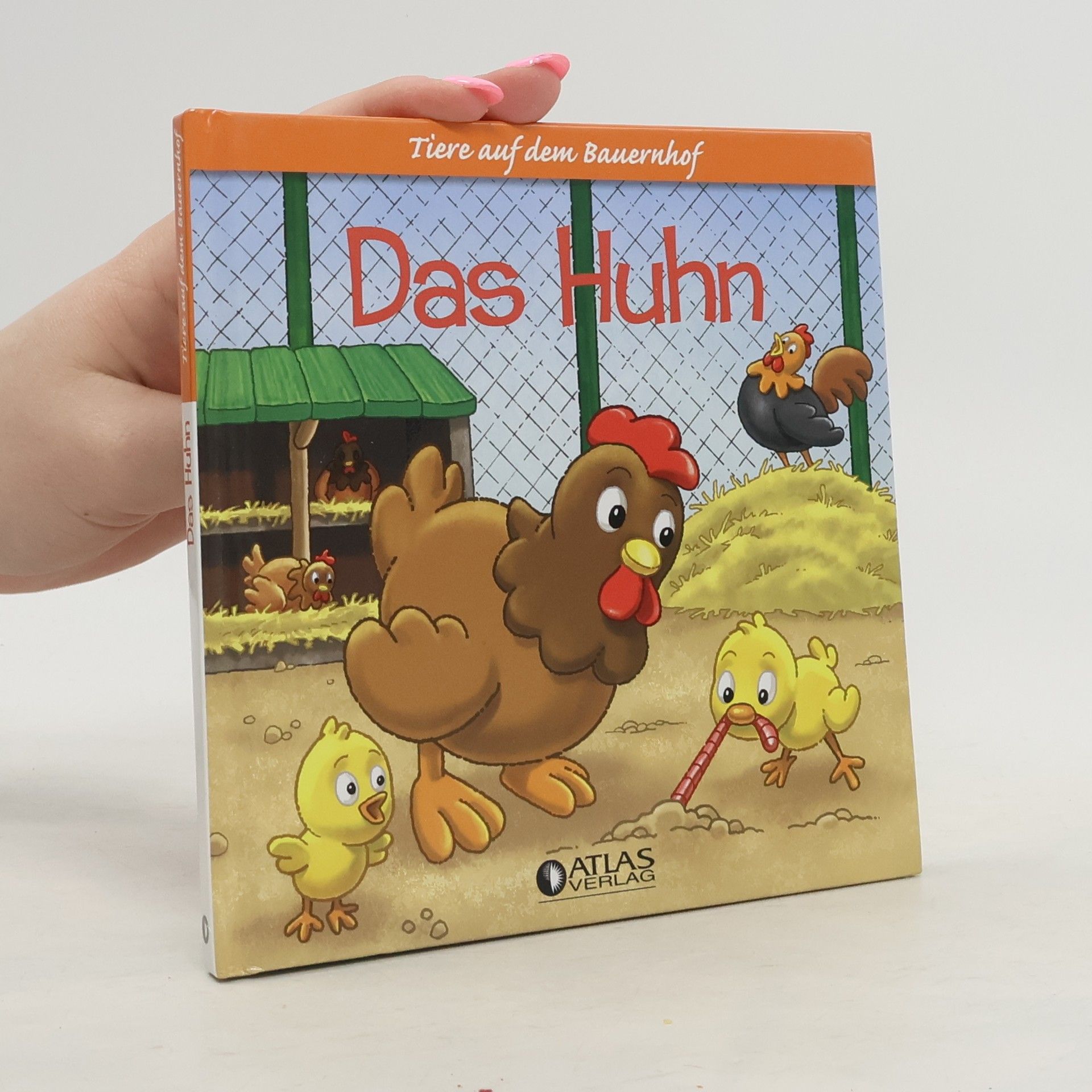 Autorenkollektiv Tiere auf dem Bauernhof. Das Huhn