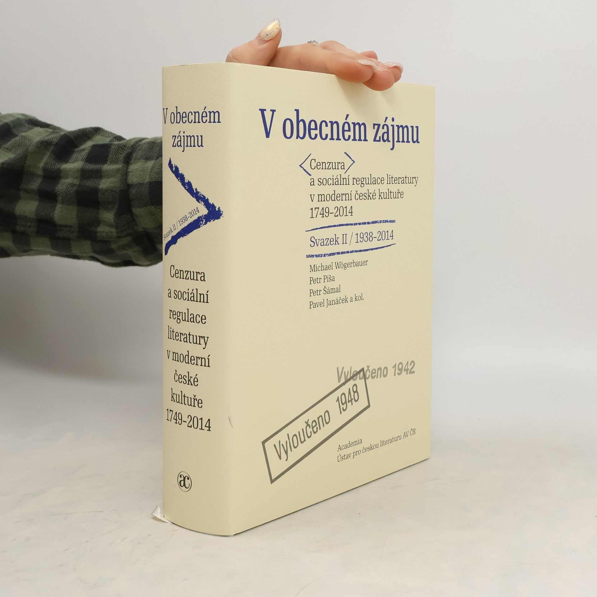 AA.VV. V obecném zájmu. Cenzura a sociální regulace literatury v moderní české kultuře 1749-2014. Svazek II, 1938-2014