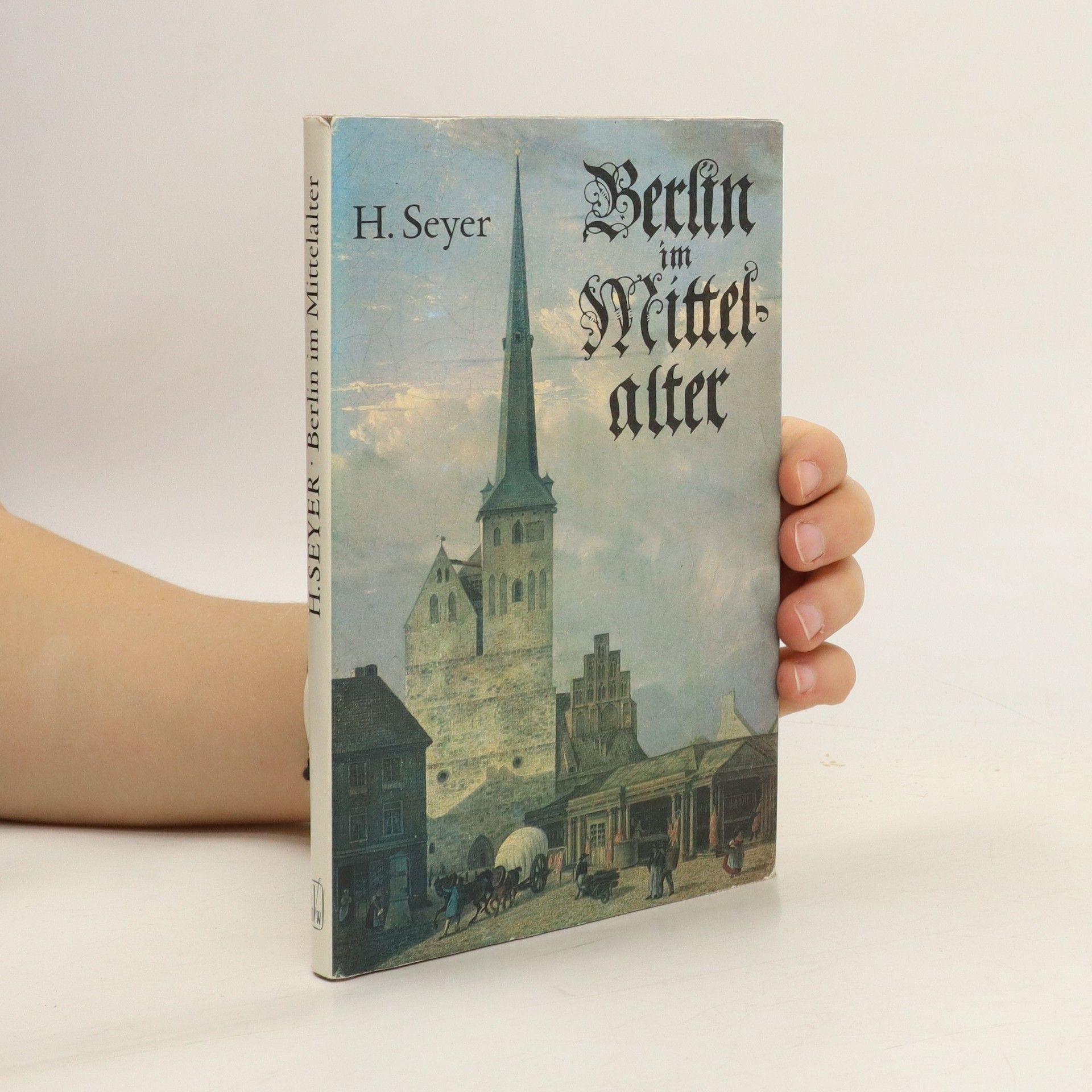 Heinz Seyer Berlin im Mittelalter