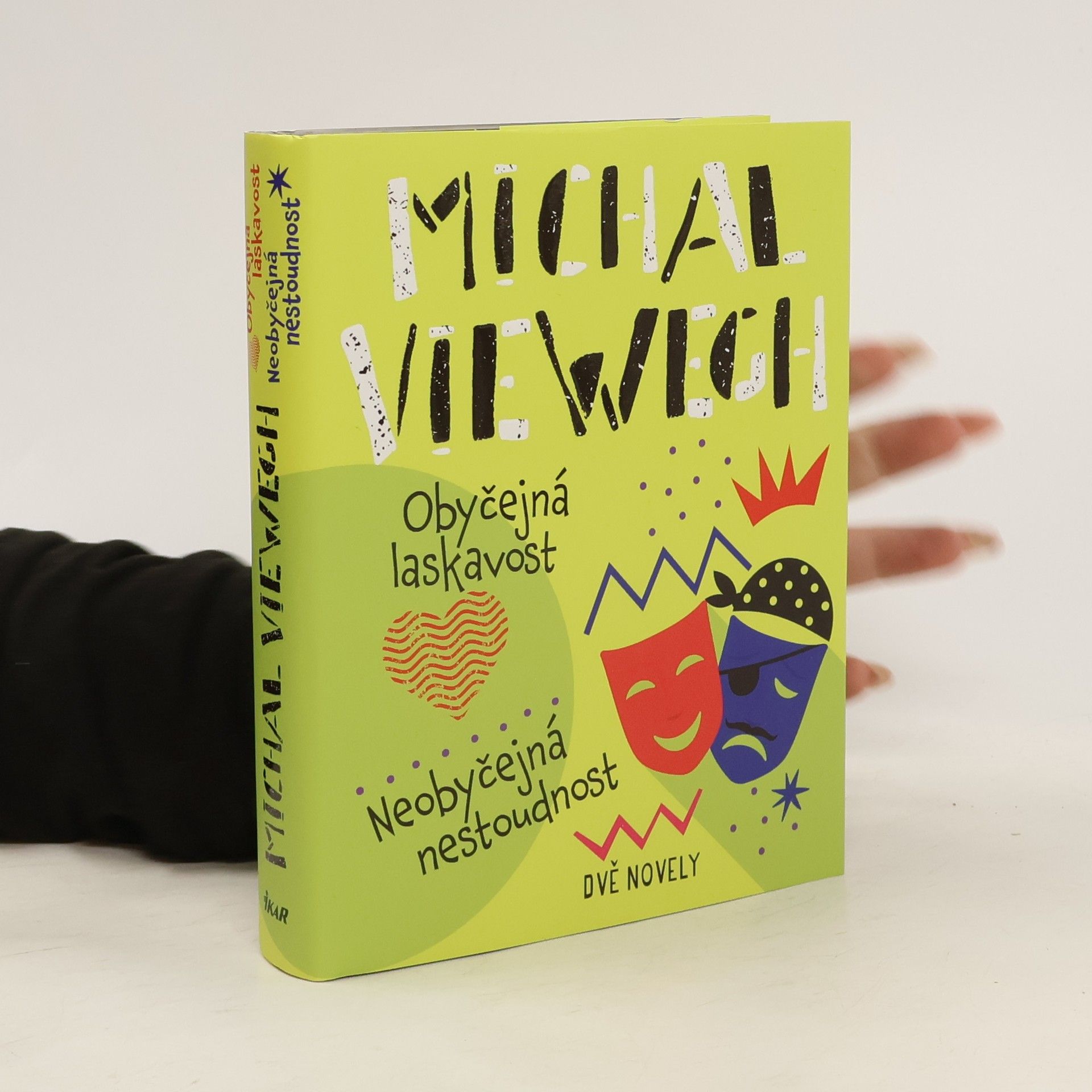 Michal Viewegh Obyčejná laskavost. Neobyčejná nestoudnost