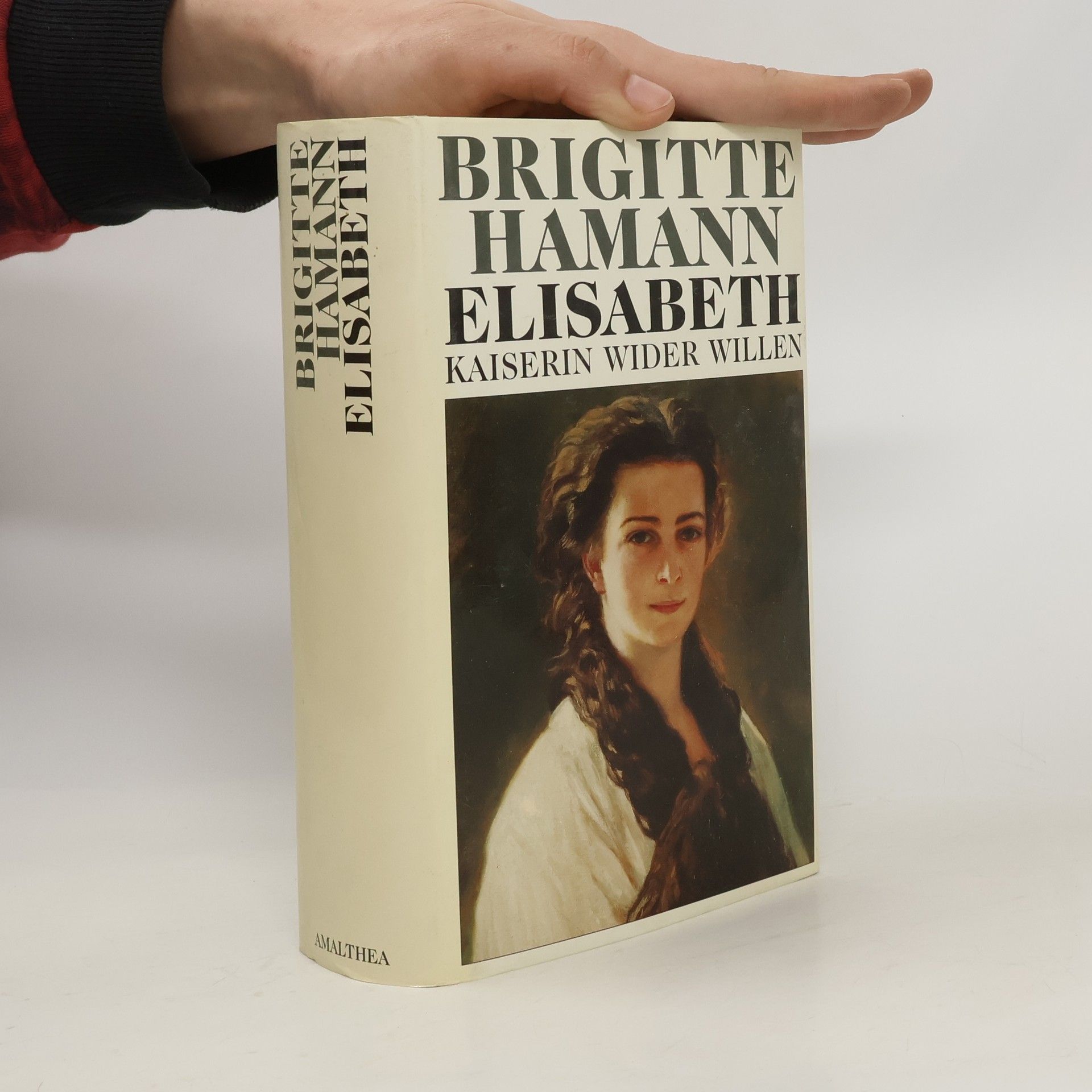 Brigitte Hamann Elisabeth: Kaiserin wider Willen