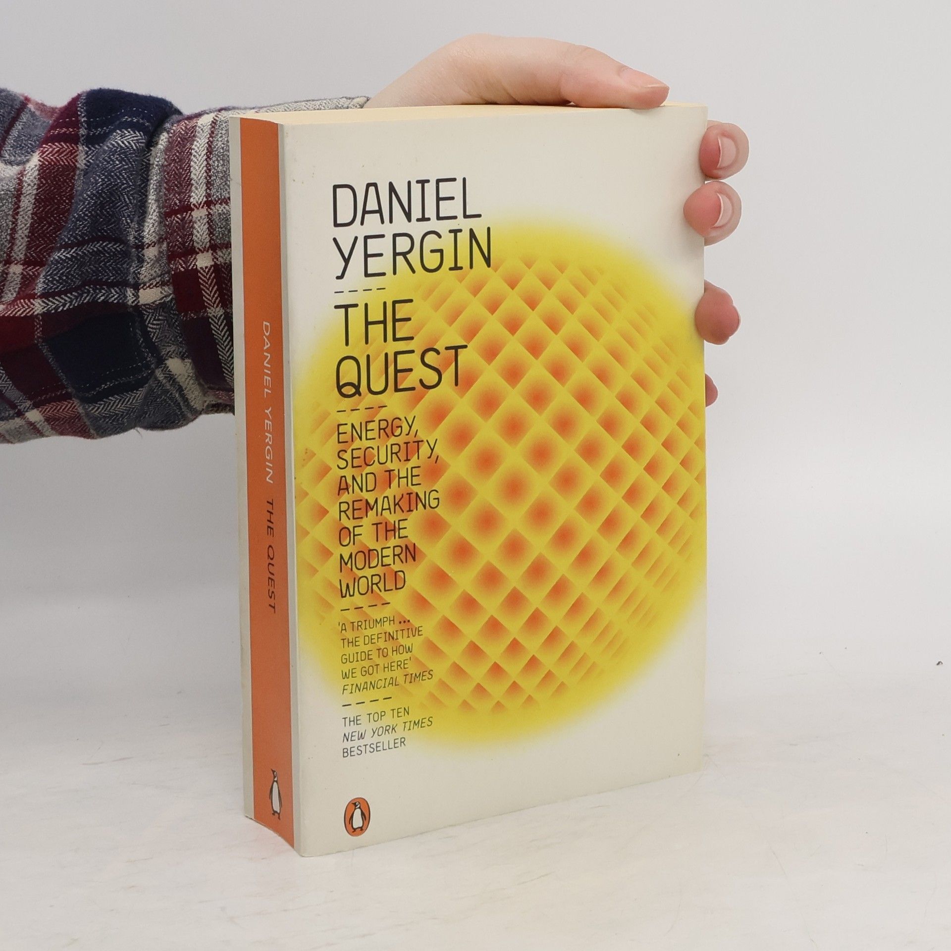 Daniel Yergin The Quest : Energy, Security And The Remaking Of The Modern World