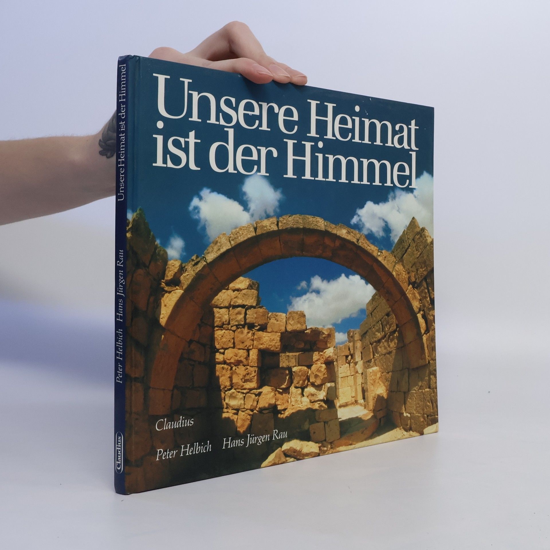 Peter Helbich Unsere Heimat ist der Himmel