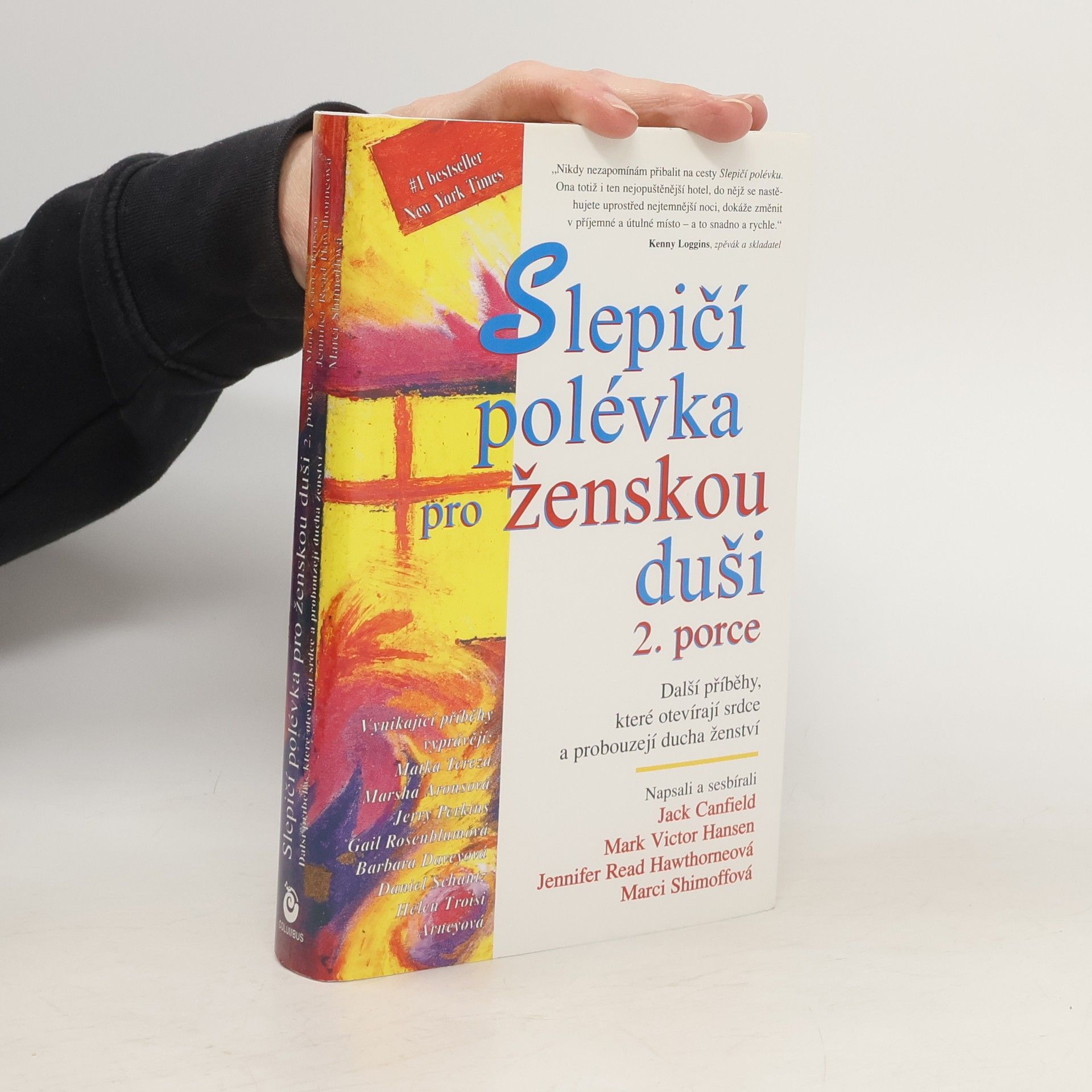 Mark Victor Hansen Slepičí polévka pro ženskou duši. 2. porce. Další příběhy, které otevírají srdce a probouzejí ducha ženství