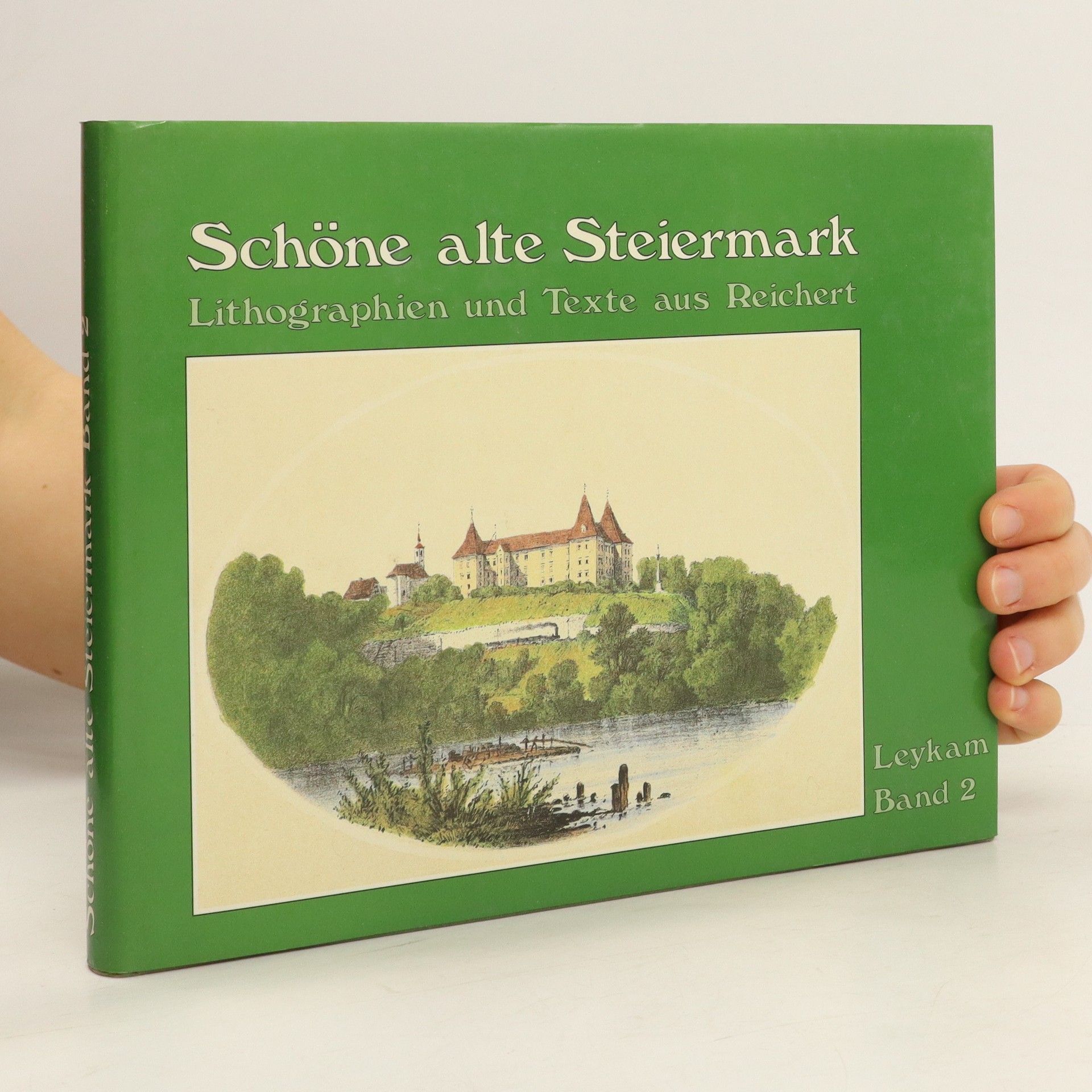 Karl Bogislavs Reichert Schöne alte Steiermark