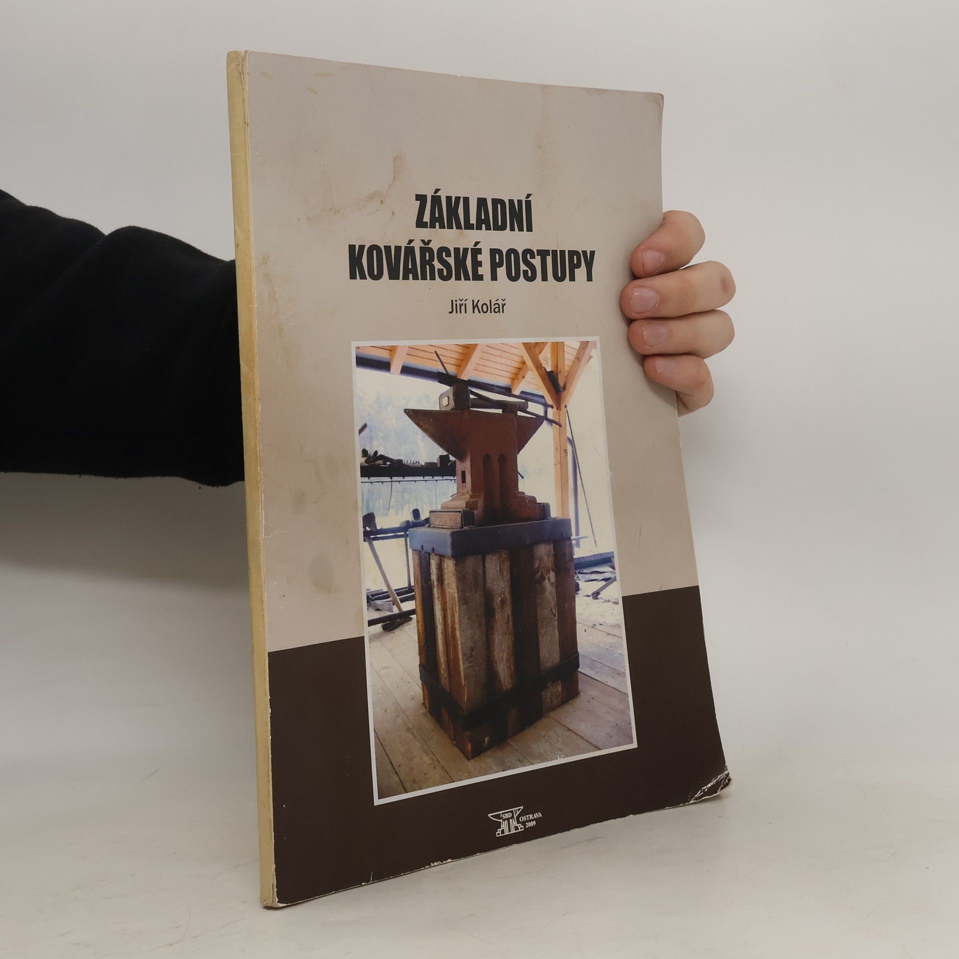 Jiří Kolář Základní kovářské postupy
