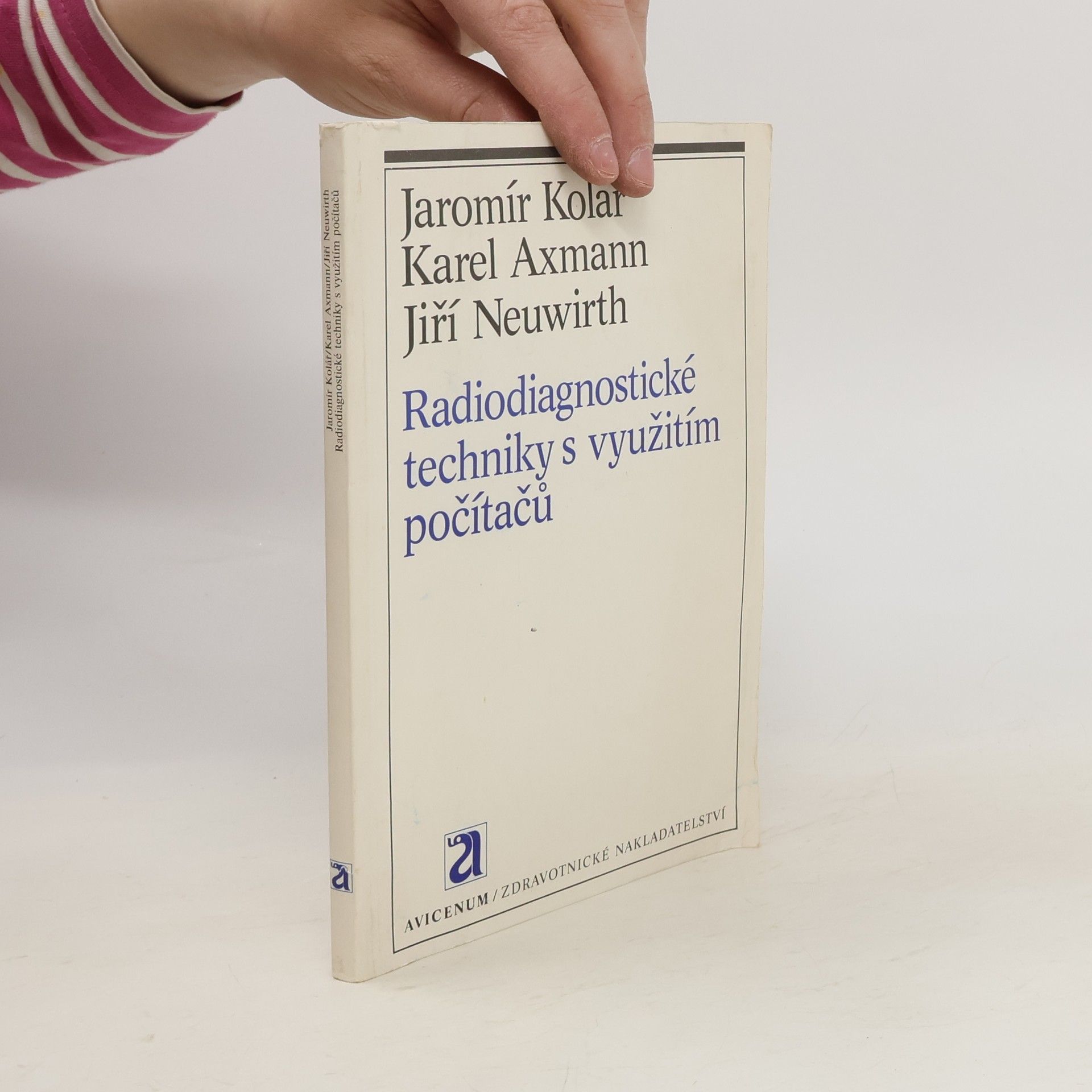 Jaromír Kolář Radiodiagnostické techniky s využitím počítačů