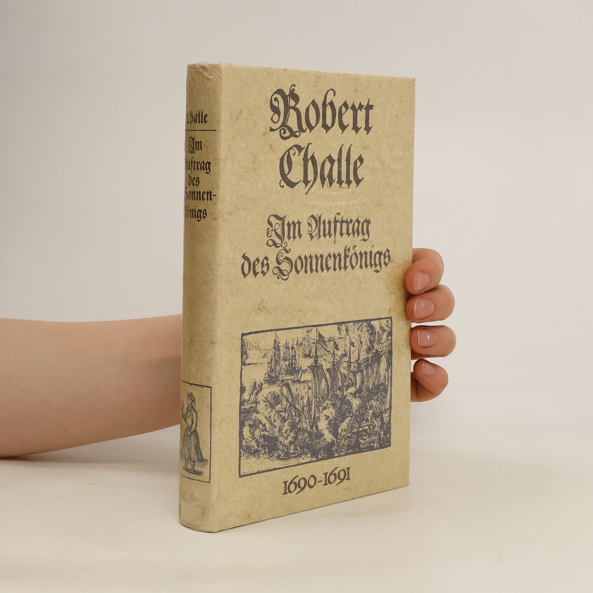 Robert Challes Im Auftrag des Sonnenkönigs 1690-1691