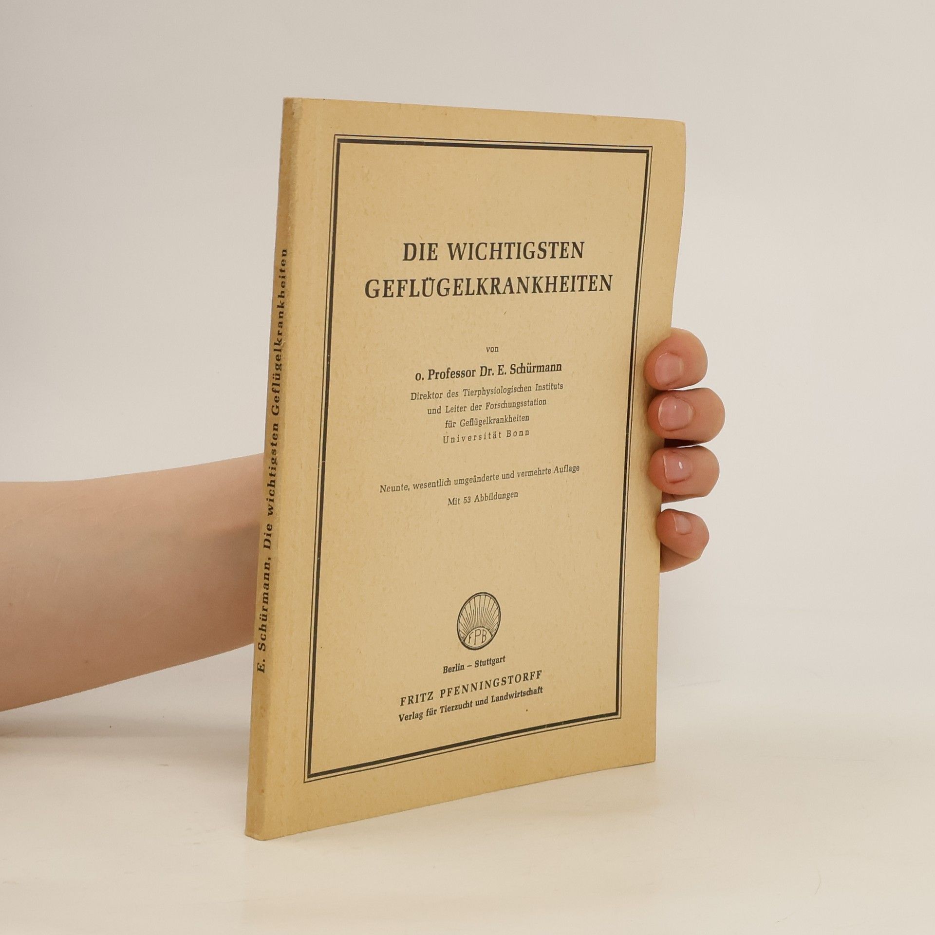 E. Schürmann Die wichtigsten Geflügelkrankheiten
