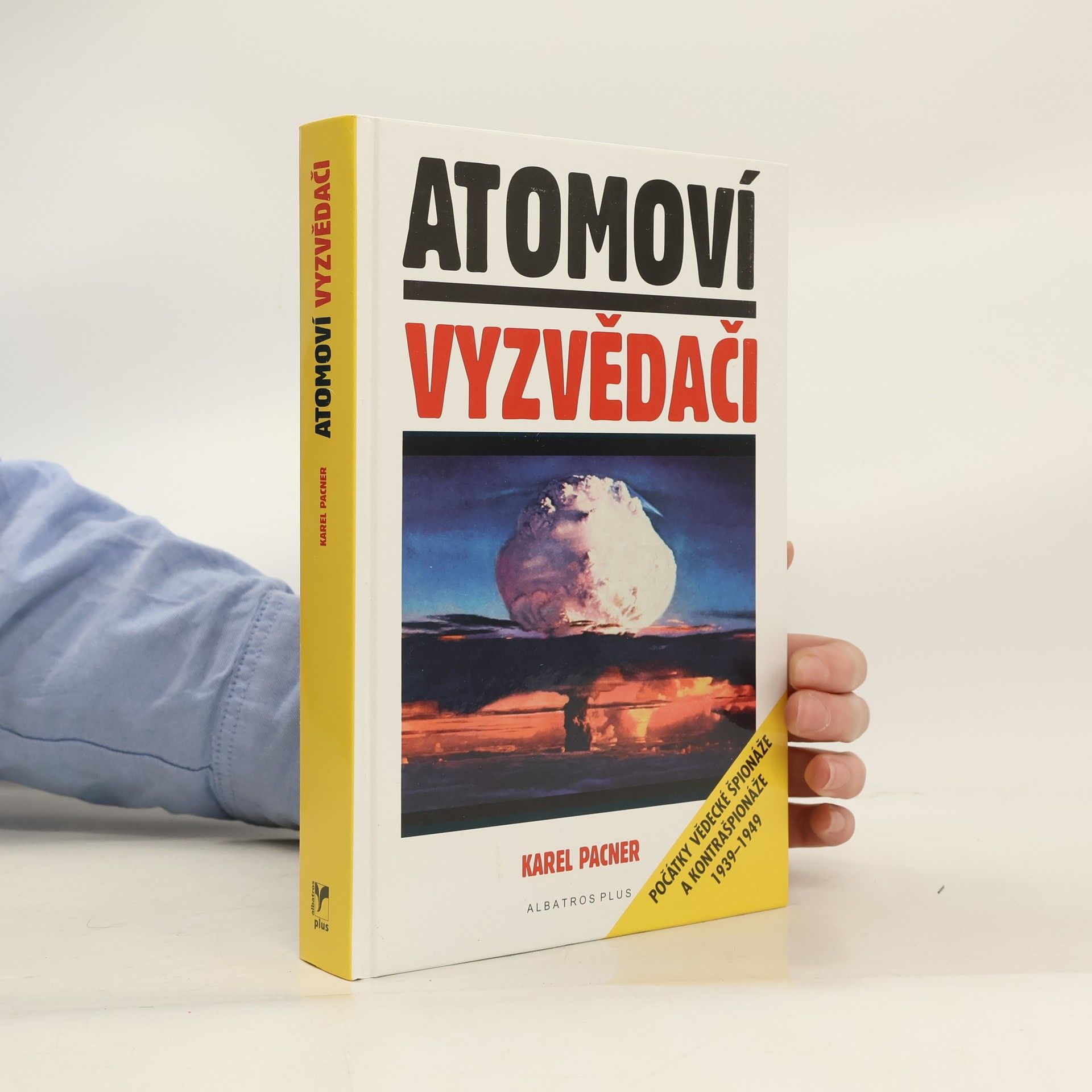 Karel Pacner Atomoví vyzvědači
