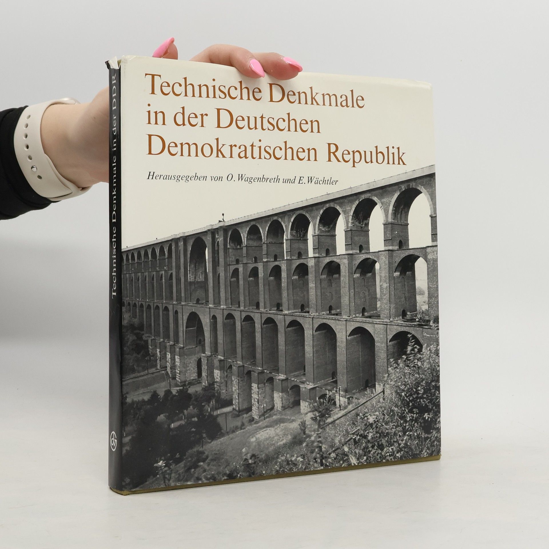 Autorenkollektiv Technische Denkmale in der Deutschen Demokratischen Republik