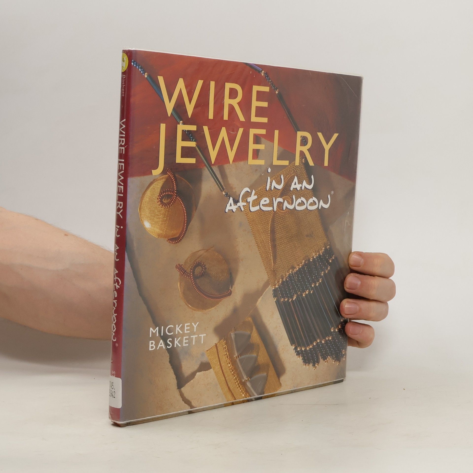 Mickey Baskett Wire Jewelry in an Afternoon