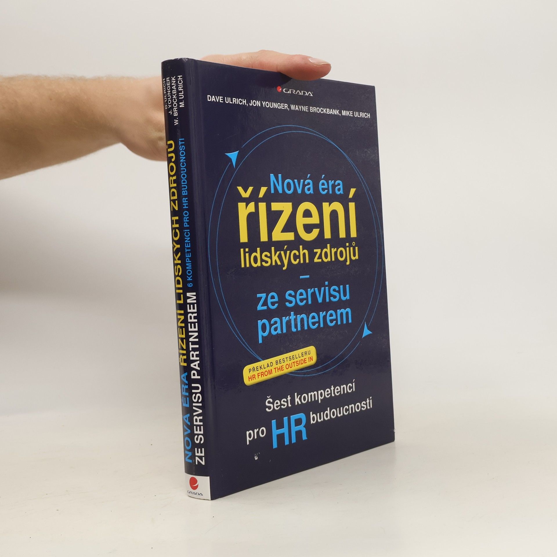 David Ulrich Nová éra řízení lidských zdrojů - ze servisu partnerem : šest kompetencí pro HR budoucnosti