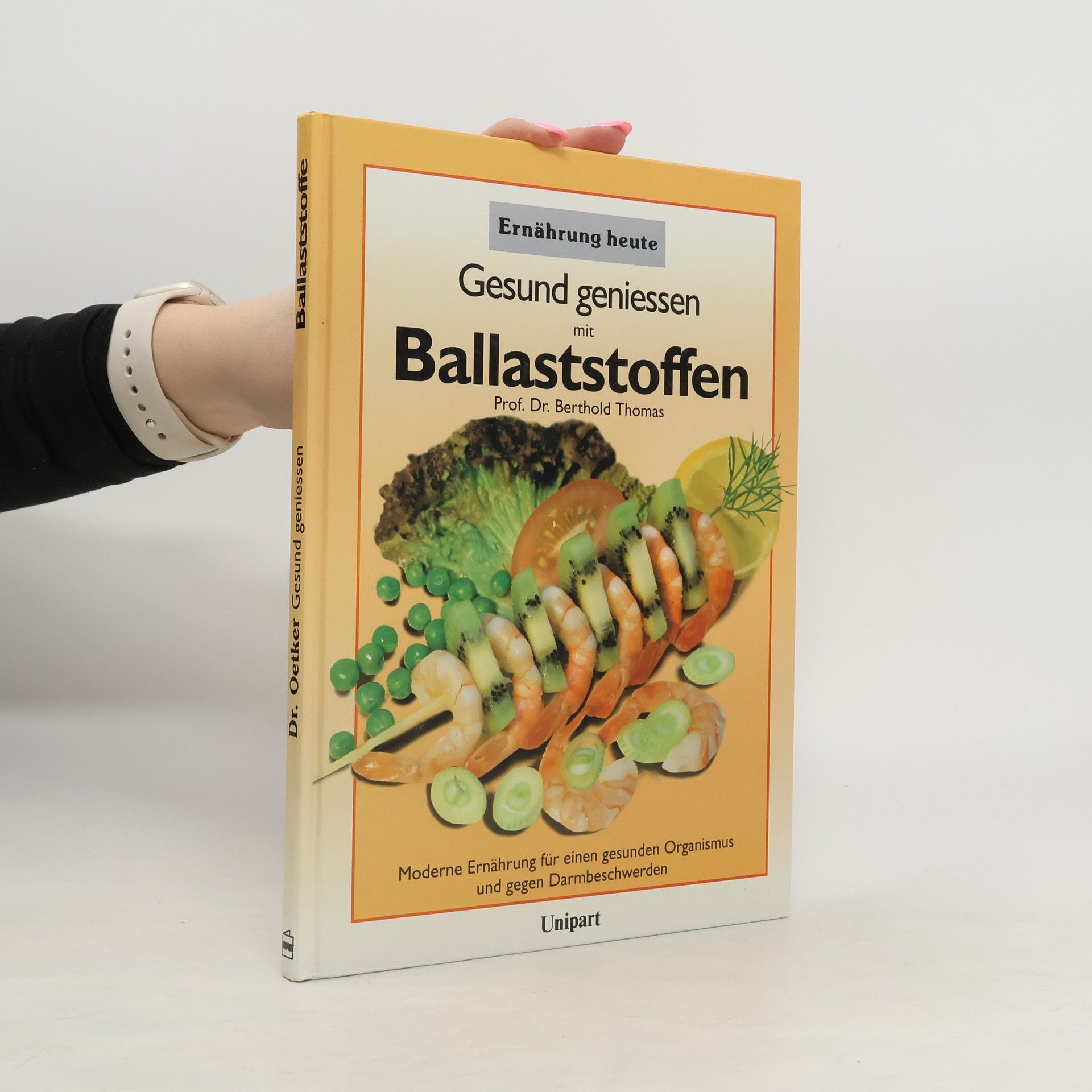 Thomas Berthold Gesund geniessen mit Ballaststoffen