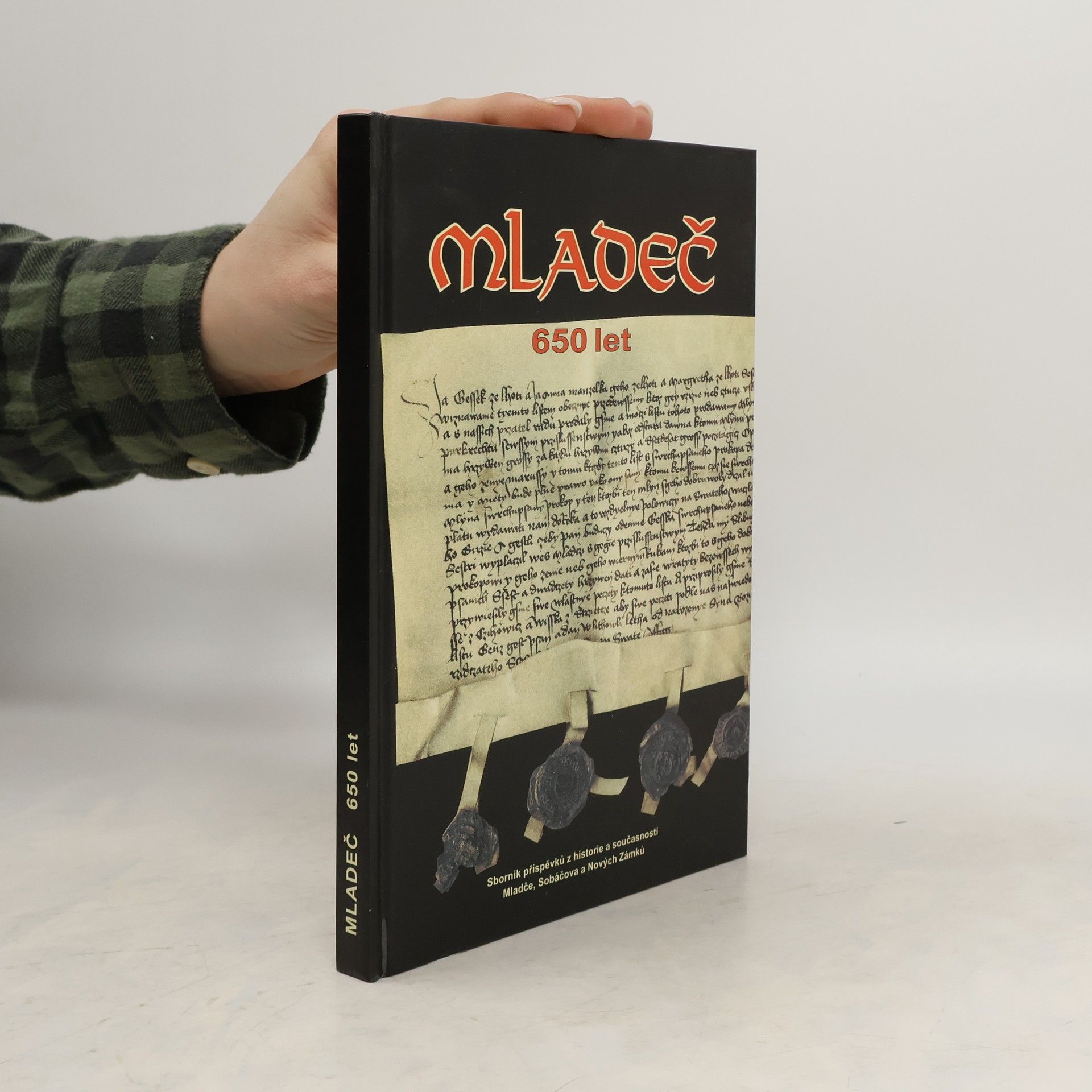 Kolektiv autorů Mladeč 650 let. Sborník příspěvků z historie a současnosti Mladče, Sobáčova a Nových Zámků