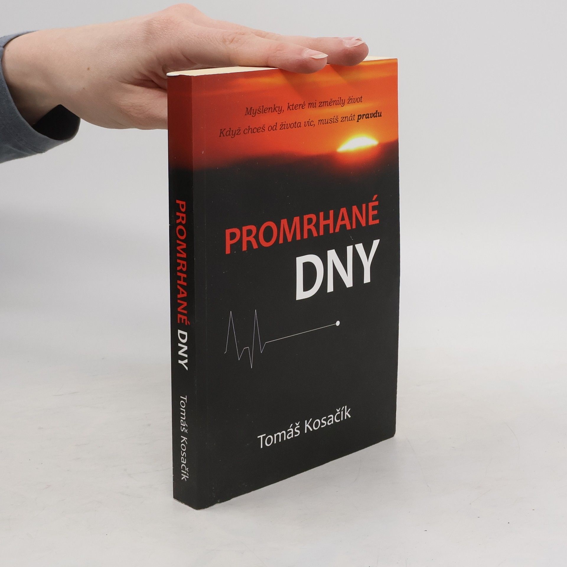 Tomáš Kosačík Promrhané dny