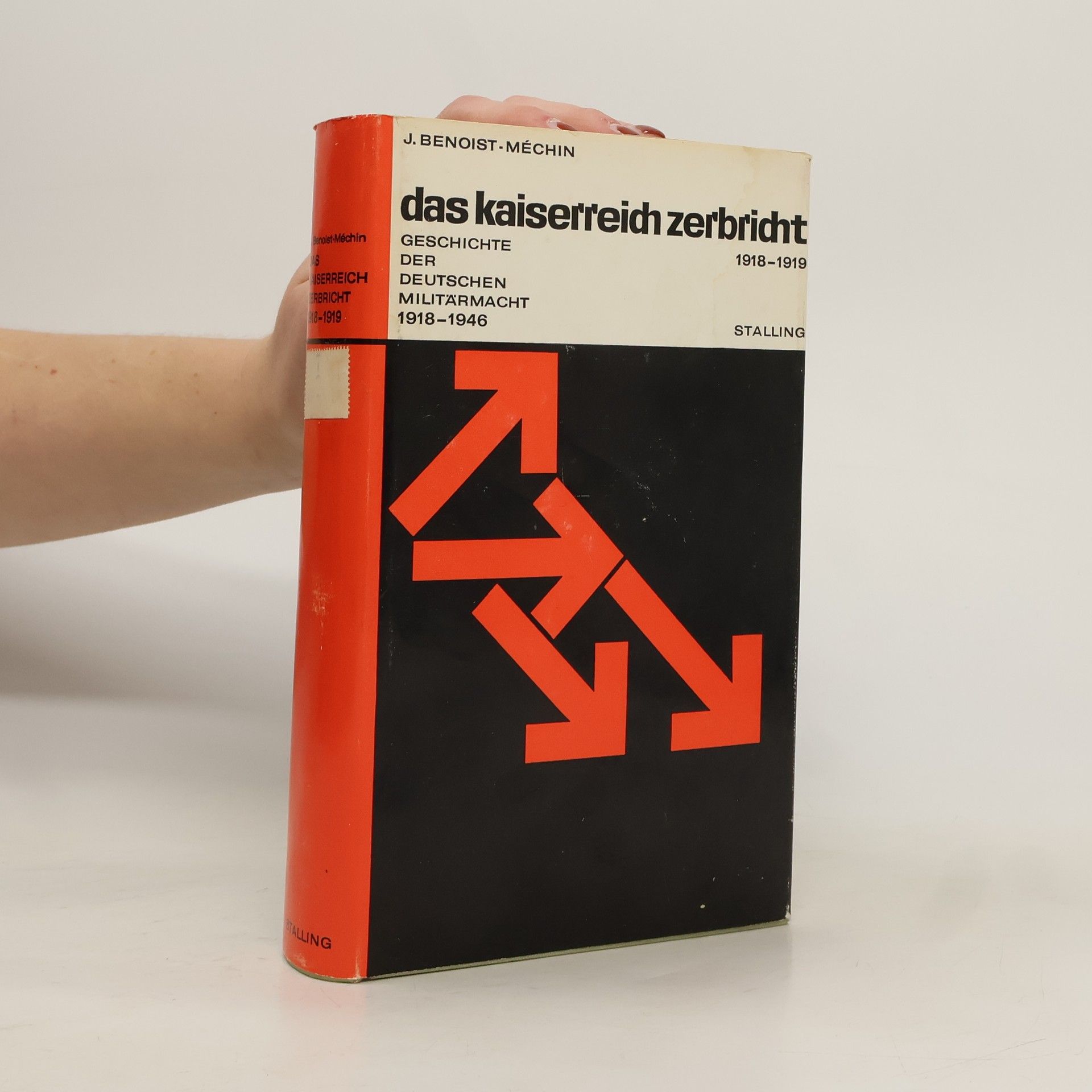 J. Benoist - Méchin Das kaiserreich zerbricht 1918-1919