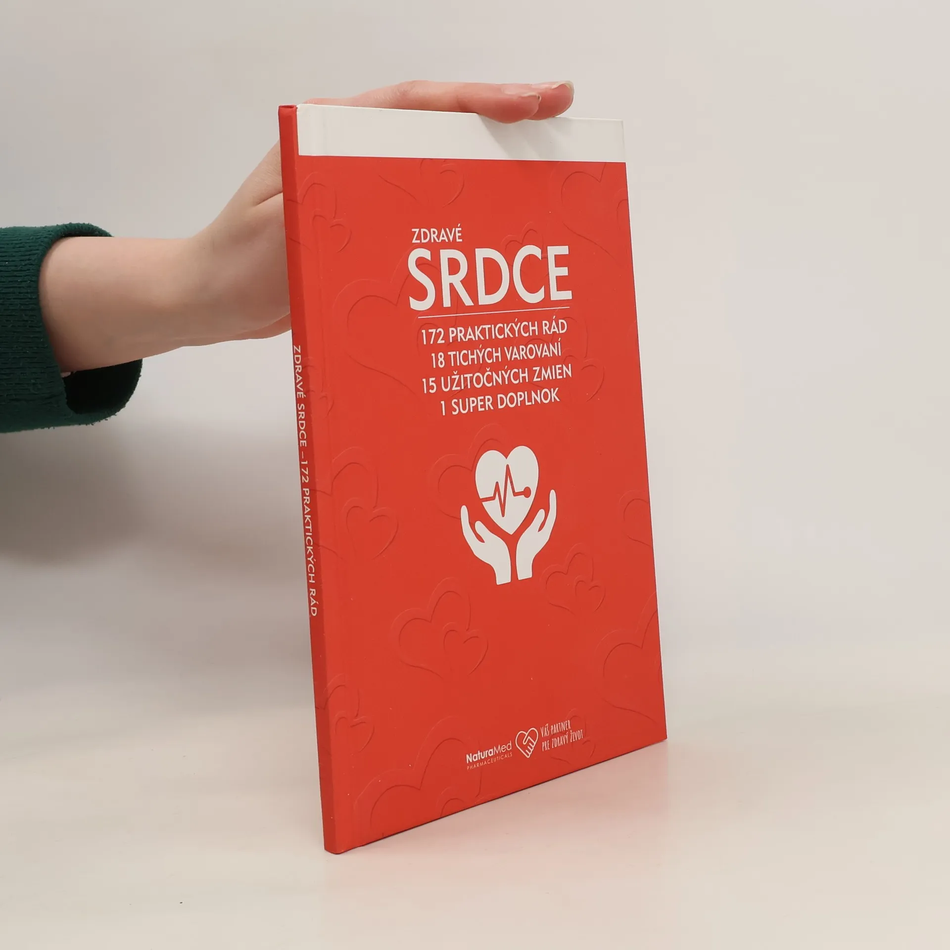 Zdravé srdce: 172 praktických rad, 18 tichých varování, 15 užitečných změn, 1 super doplněk | kolektiv | česky | Kniha