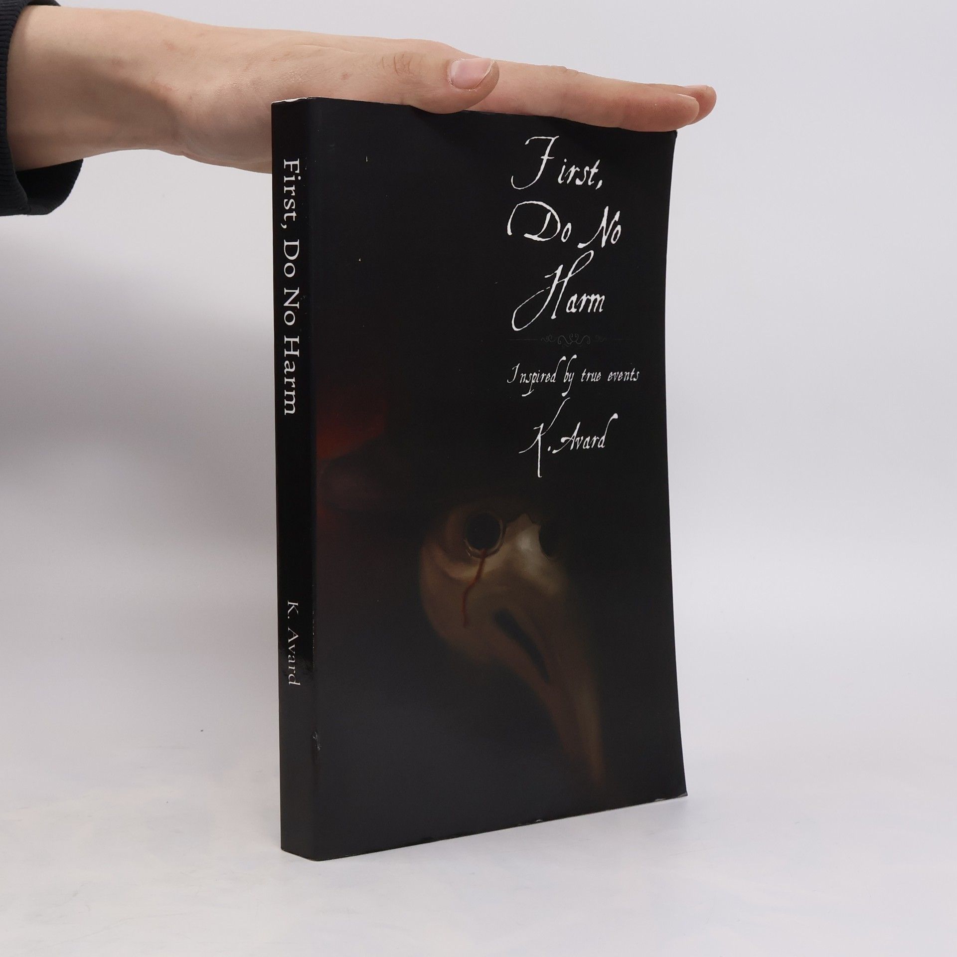 K. Avard First, Do No Harm