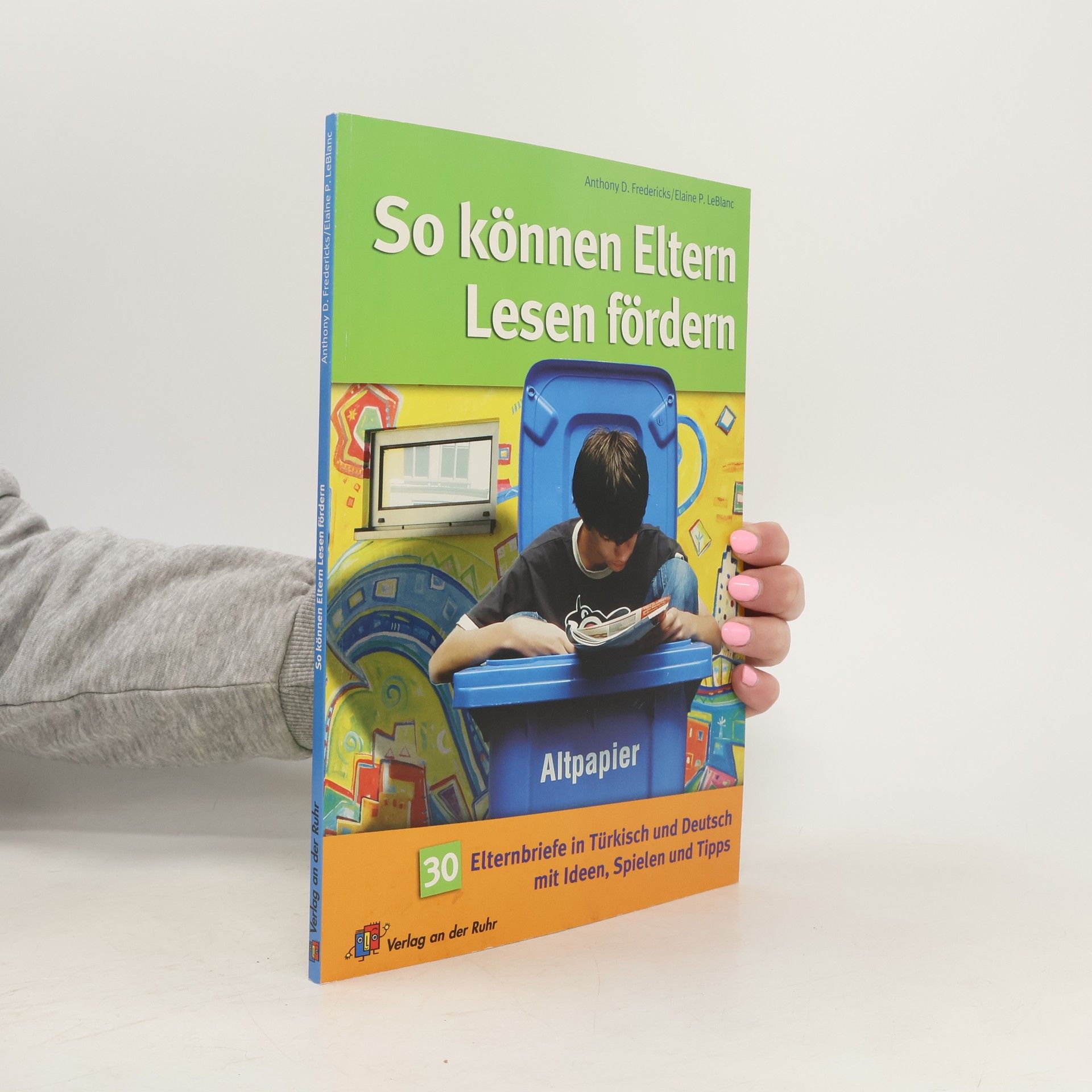 Anthony D. Fredericks So können Eltern Lesen fördern