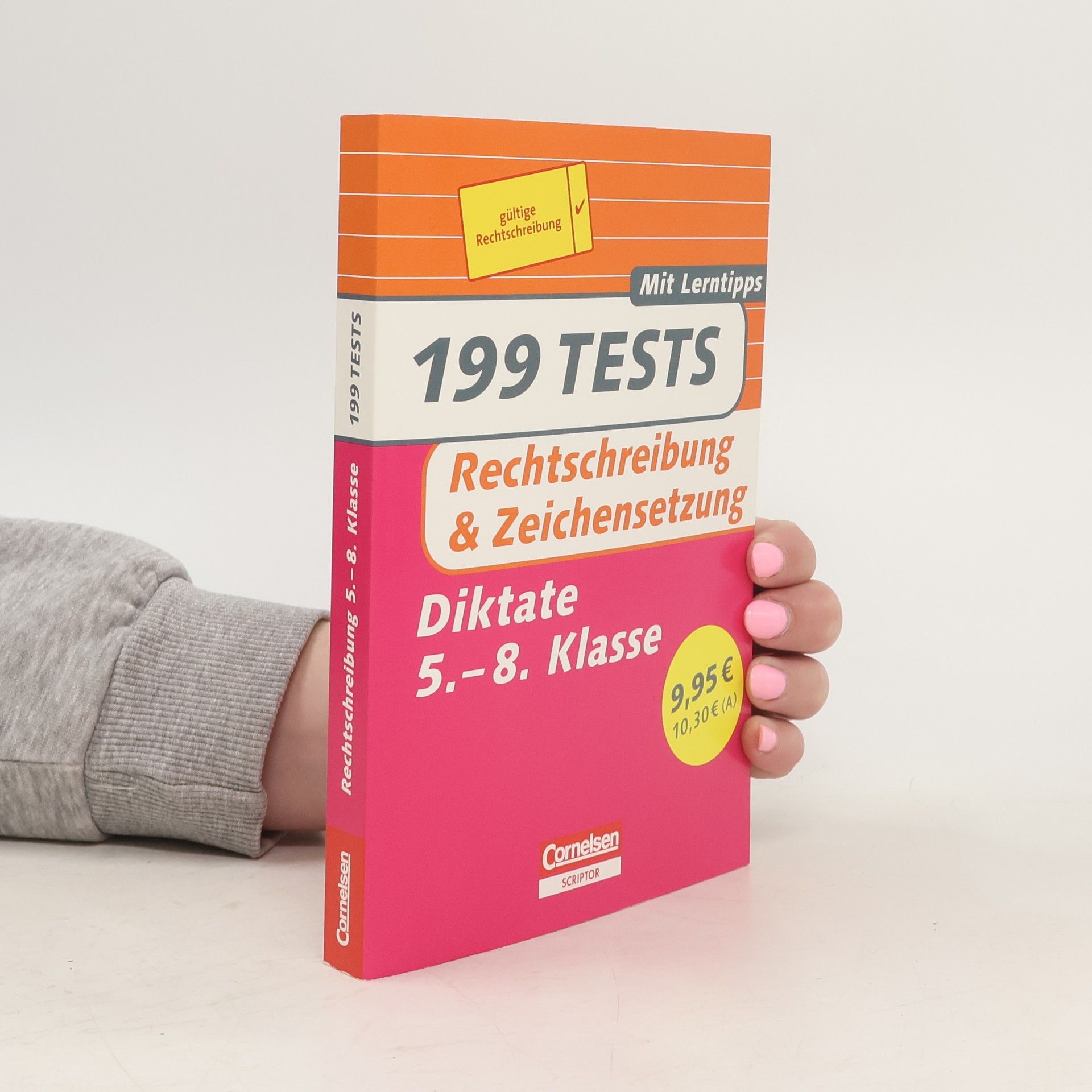 Autorenkollektiv 199 Tests. Rechtschreibung & Zeichensetzung. Diktate 5. - 8. Klasse
