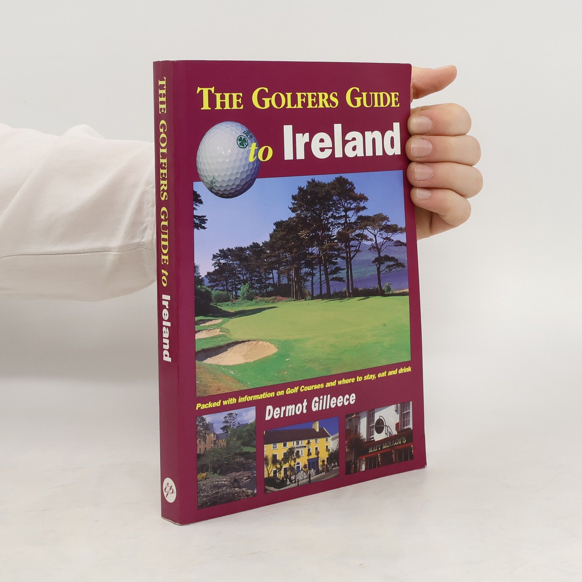 Dermot Gilleece The Golfers Guide to Ireland