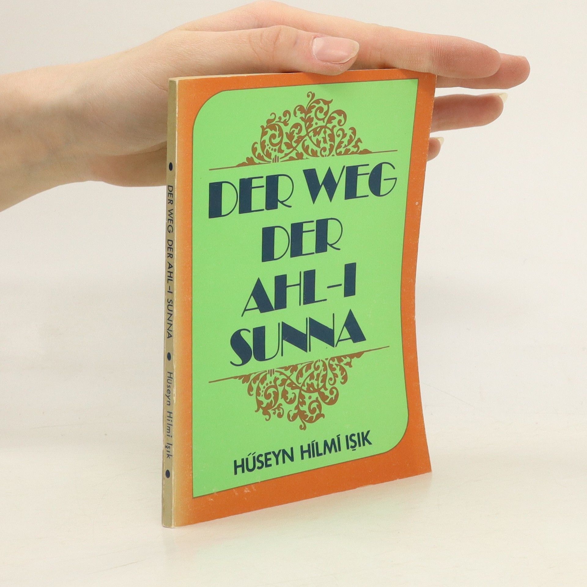 Hüseyn Hilmi Işık  Der Weg Der Ahl-i Sunna