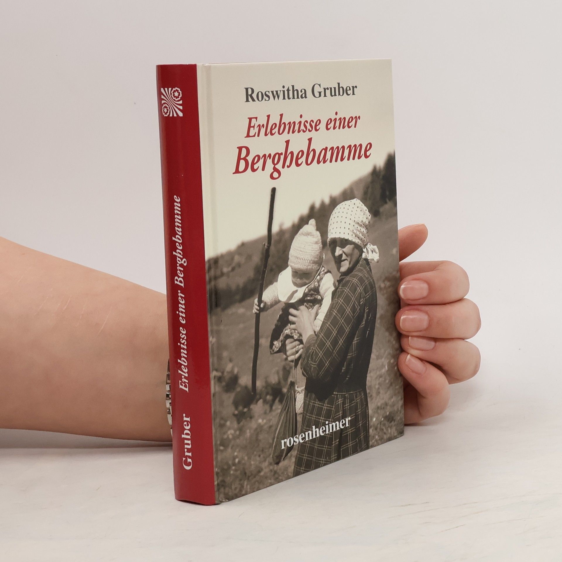 Roswitha Gruber Erlebnisse einer Berghebamme