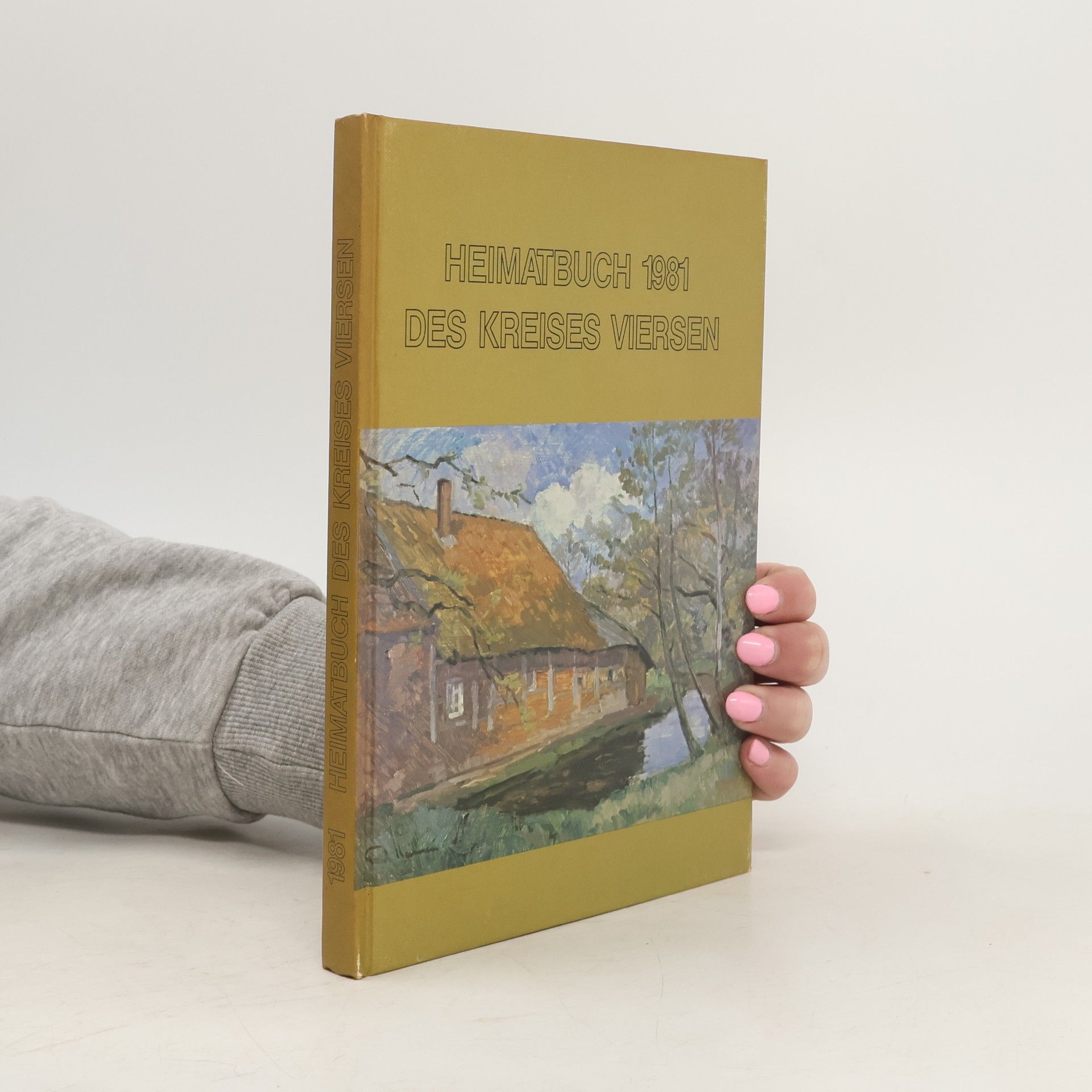 Kolektiv autorů Heimatbuch des Kreises Viersen 1981