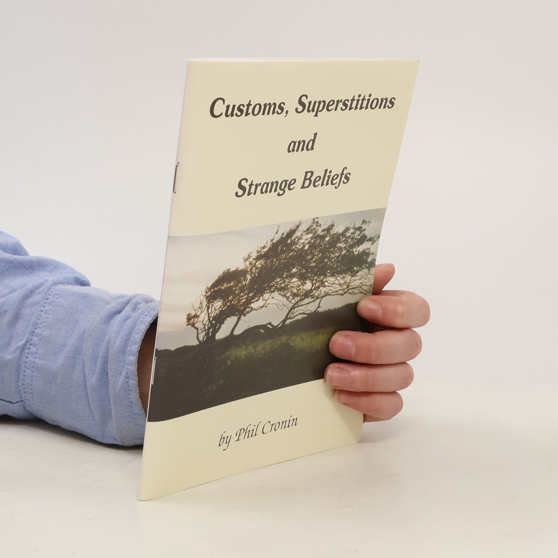 Phil Cronin Customs, Superstitions and Strange Beliefs