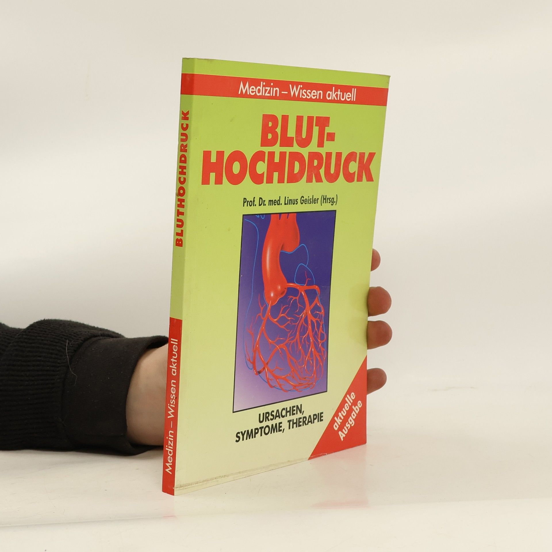 Linus Geisler Bluthochdruck: Ursachen, Symptome, Therapie.