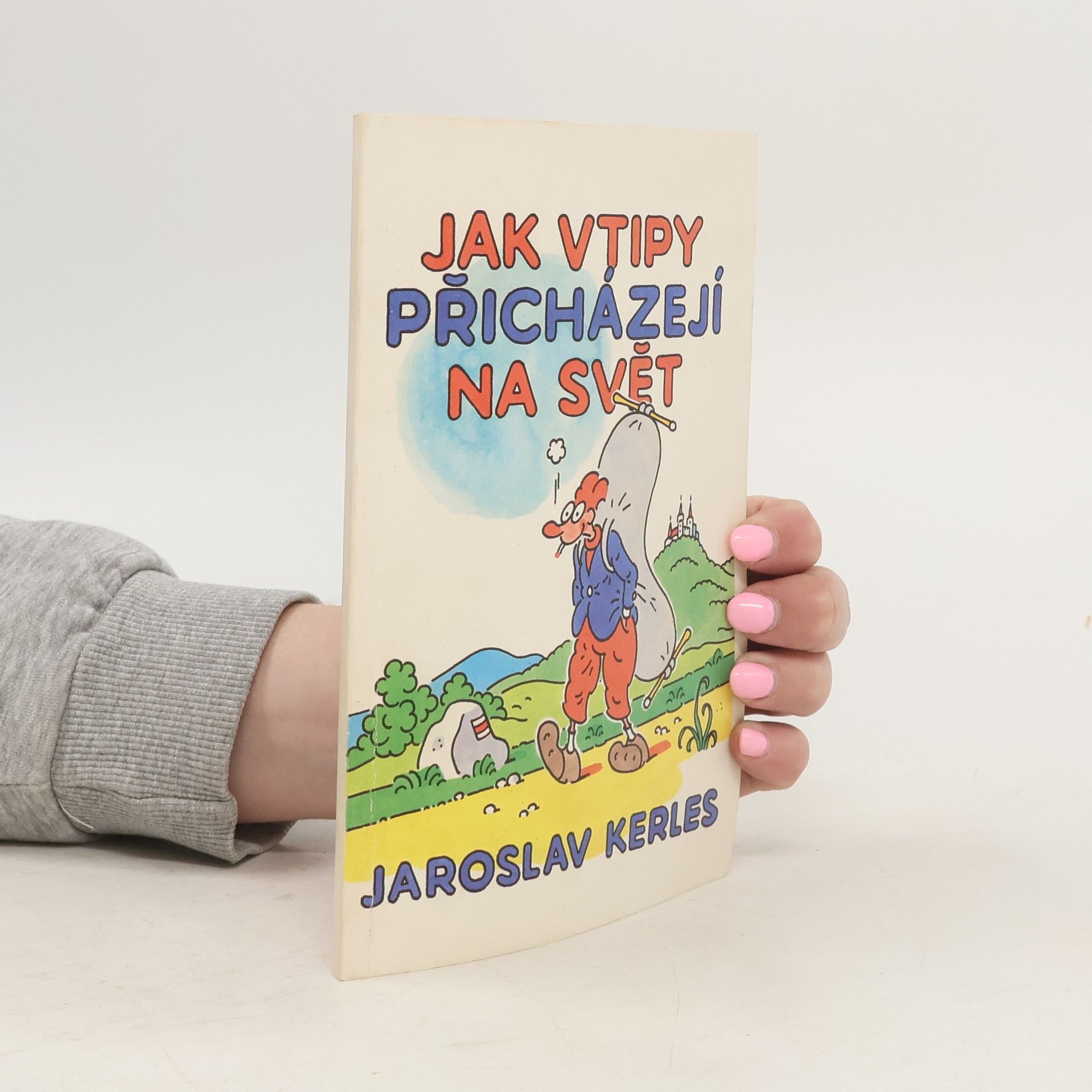 Jaroslav Kerles Jak přicházejí vtipy na svět